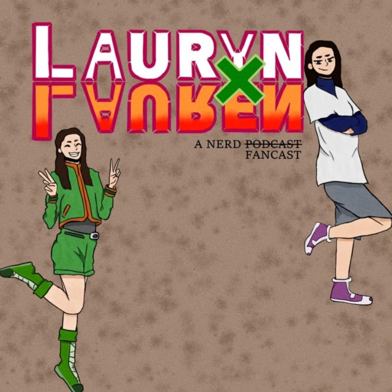 Lauryn X Lauren: A Nerd Fancast
