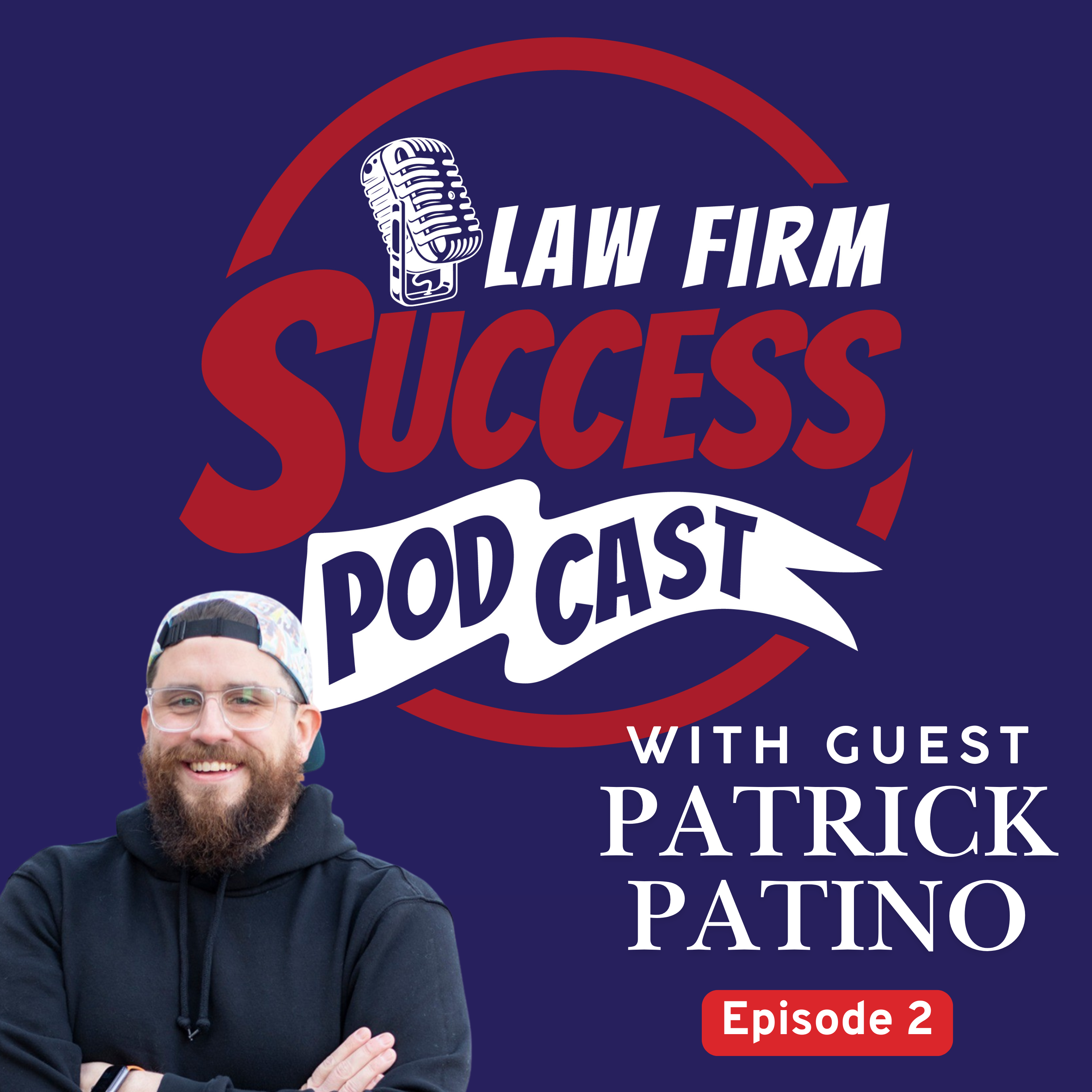 Breaking the Mold with Patrick Patino: Building a Law Firm Around Authenticity, Automation & Abundance