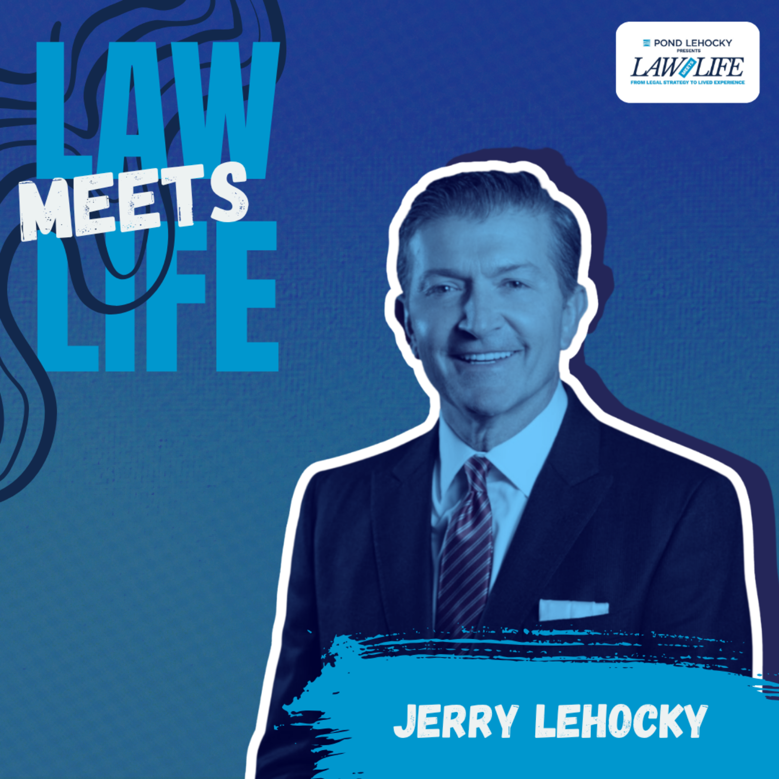 From Steel Mills to Courtrooms: Jerry Lehocky on Leading With Purpose | Law Meets Life Ep. 2