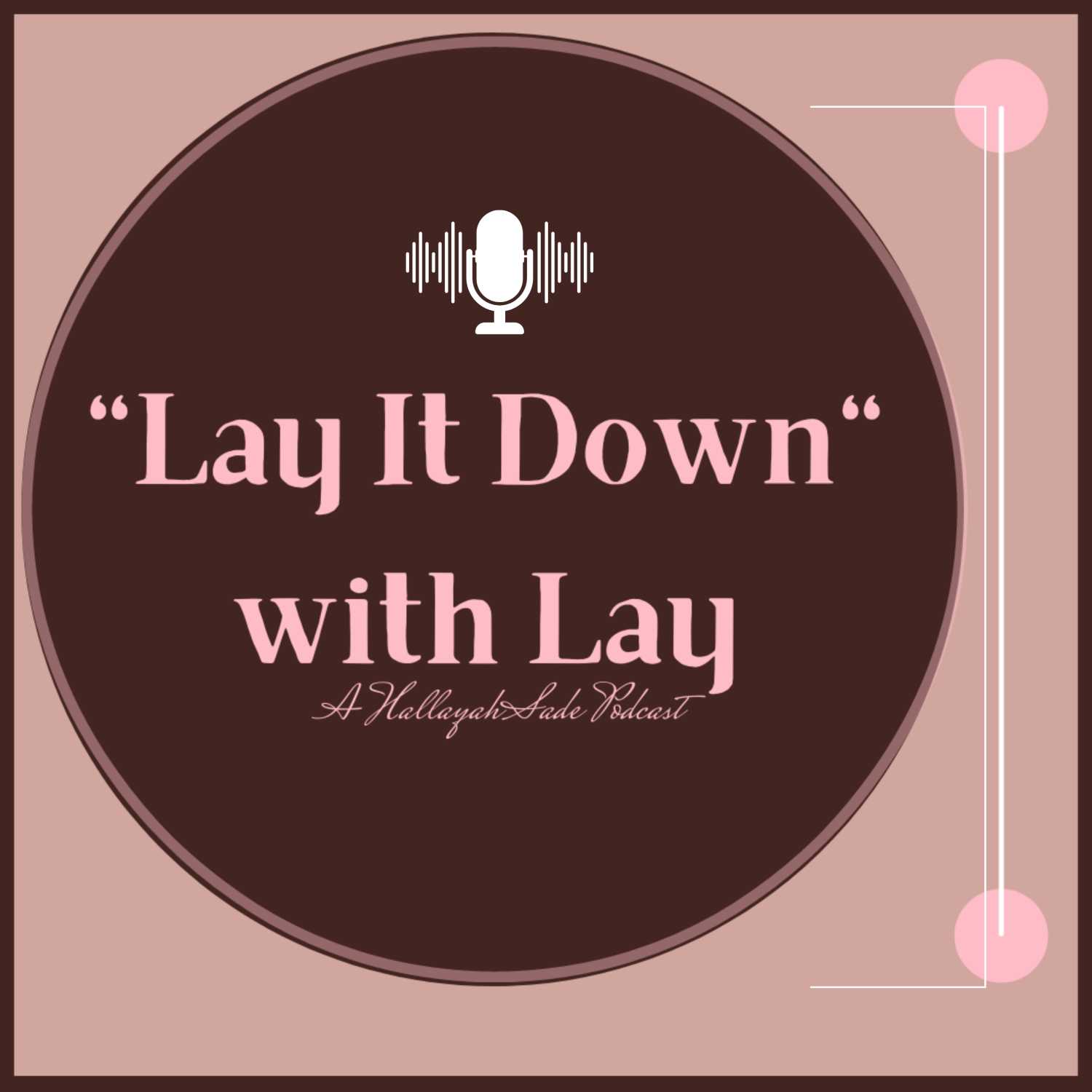 Lay It Down with Lay