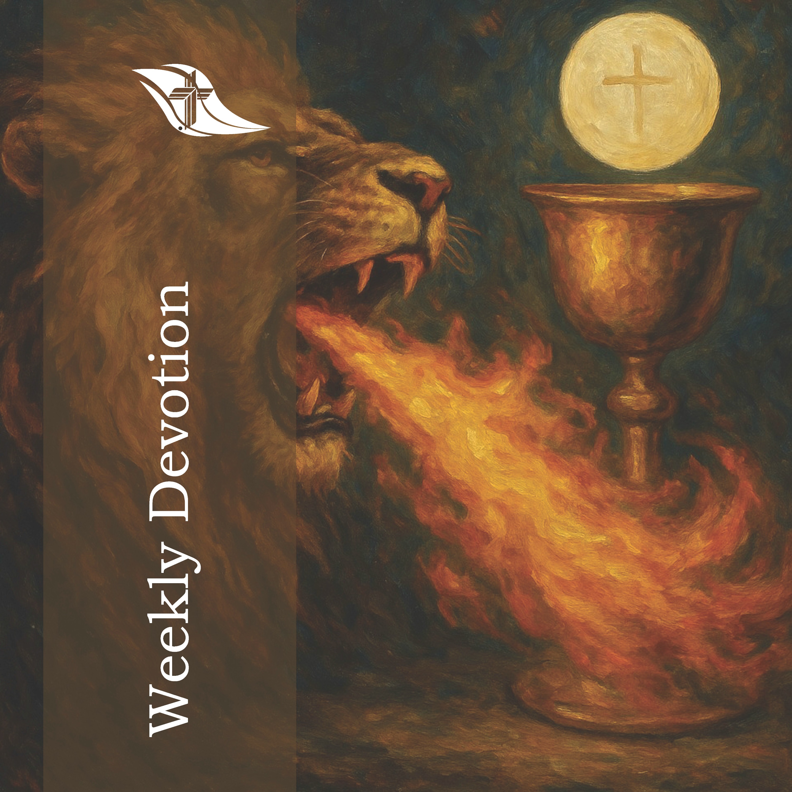 Weekly Devotion: September 15, 2025 "Fire-Breathing Lions"