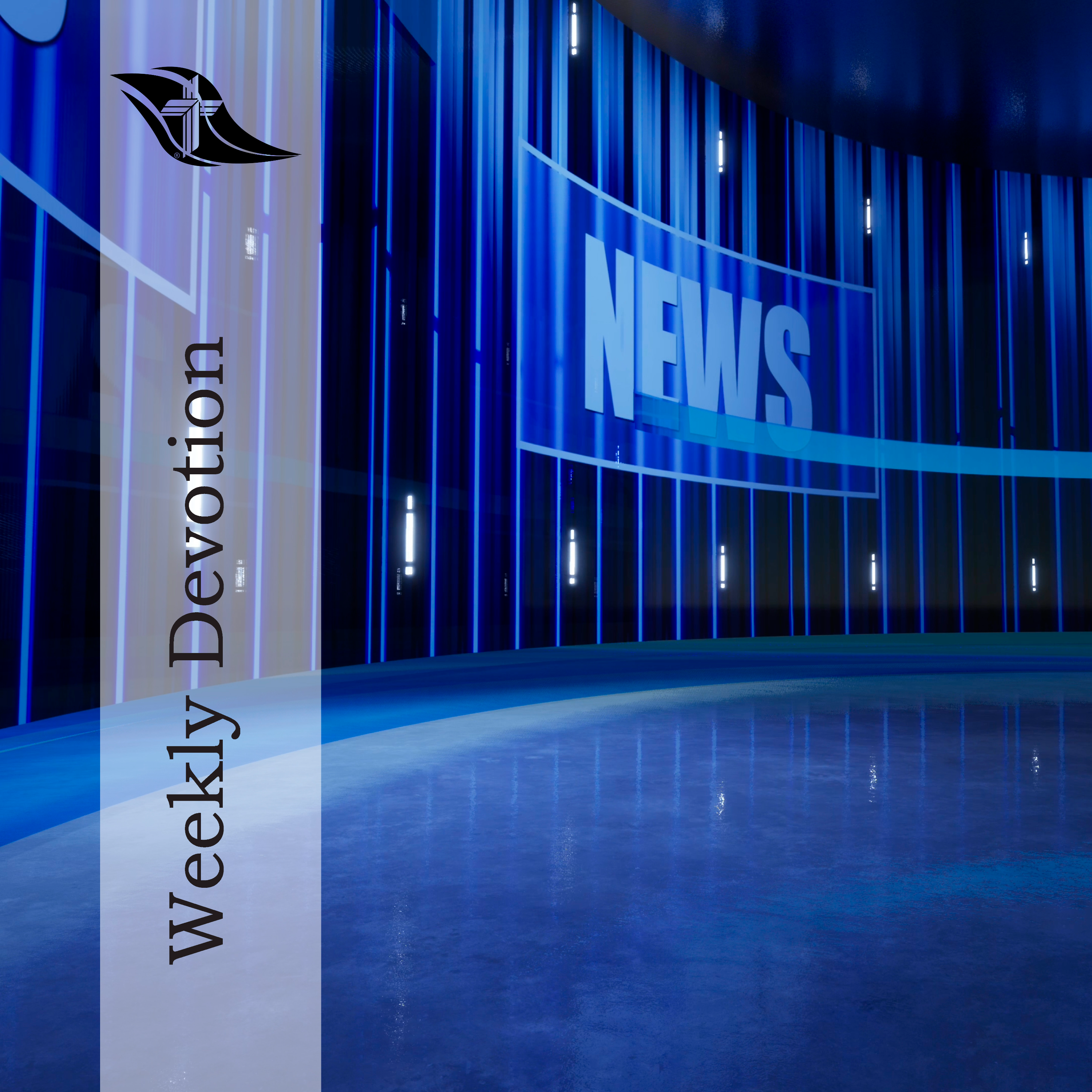 Weekly Devotion: August 24, 2026 "Breaking News"