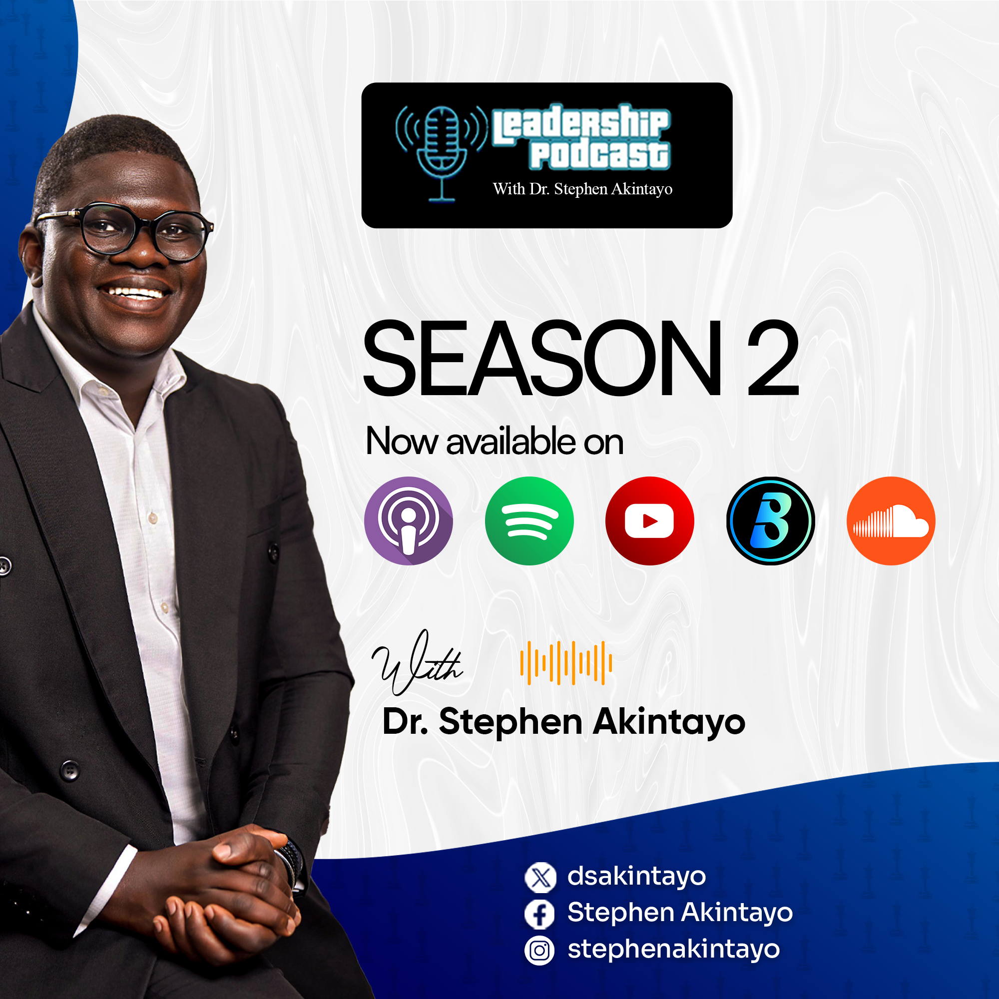 Leadership Podcast with Dr Stephen Akintayo Season 2