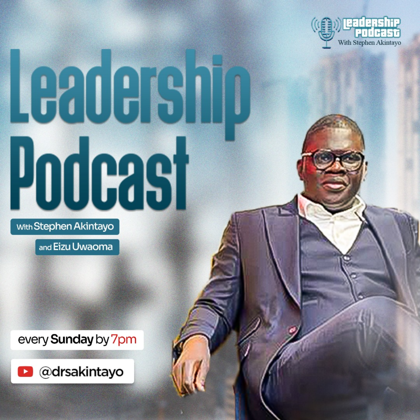 Leadership Podcast with Stephen Akintayo Season 1