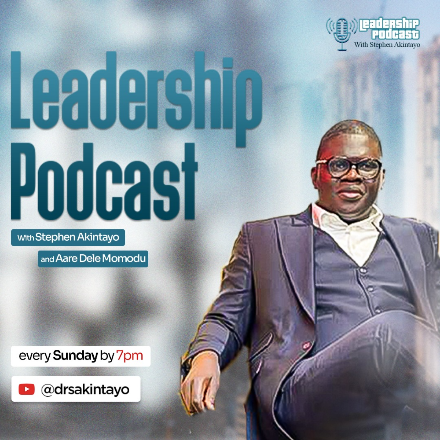 Leadership Podcast with Stephen Akintayo Season 1