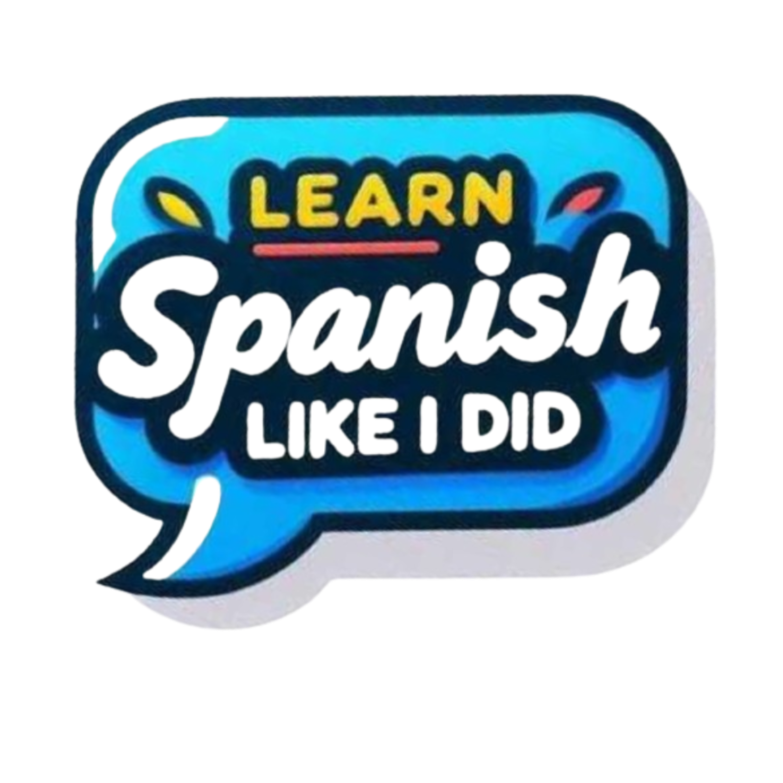 Learn Spanish Like I Did