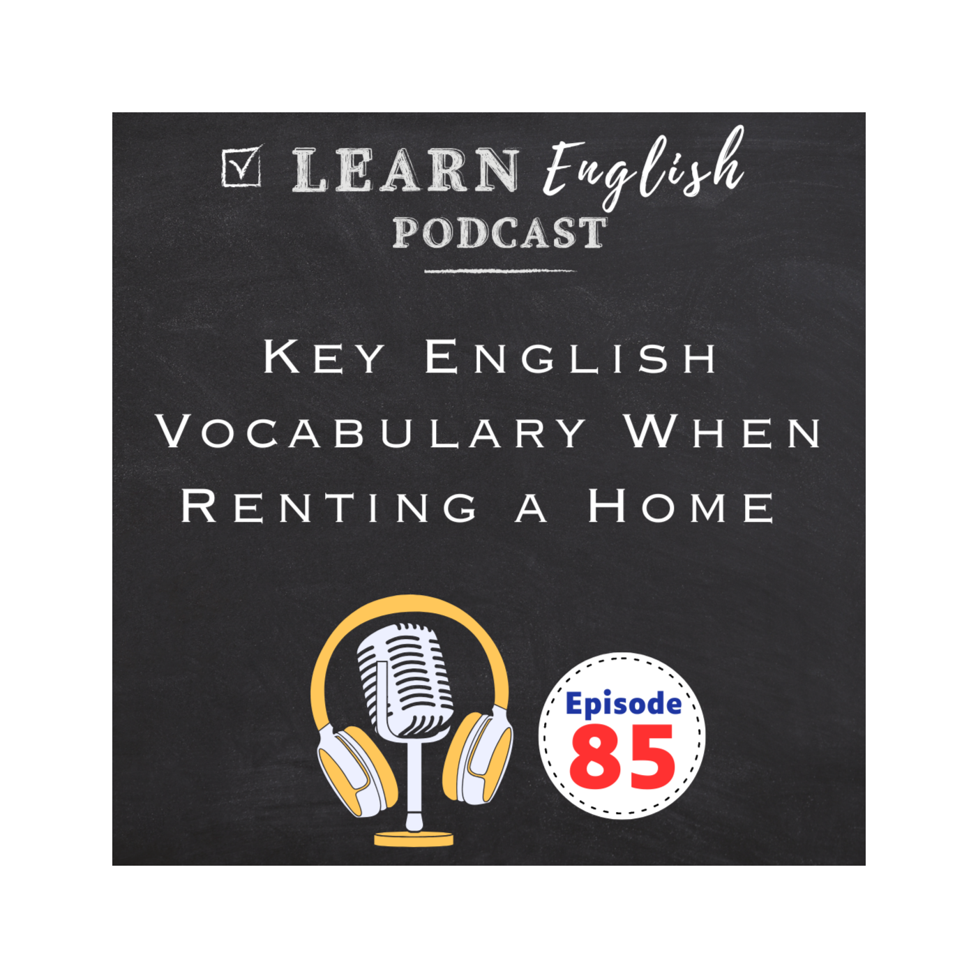 E85 The English Vocabulary You Need When Renting a Home