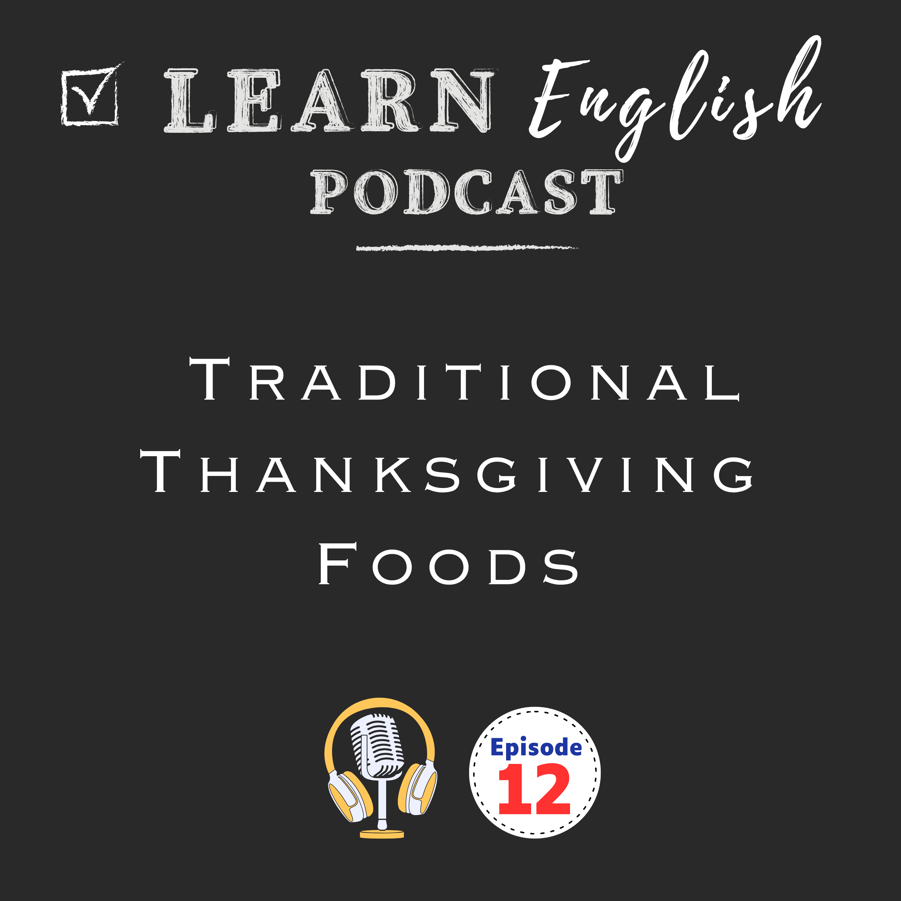 Learn English Through American Culture: Traditional Thanksgiving Foods