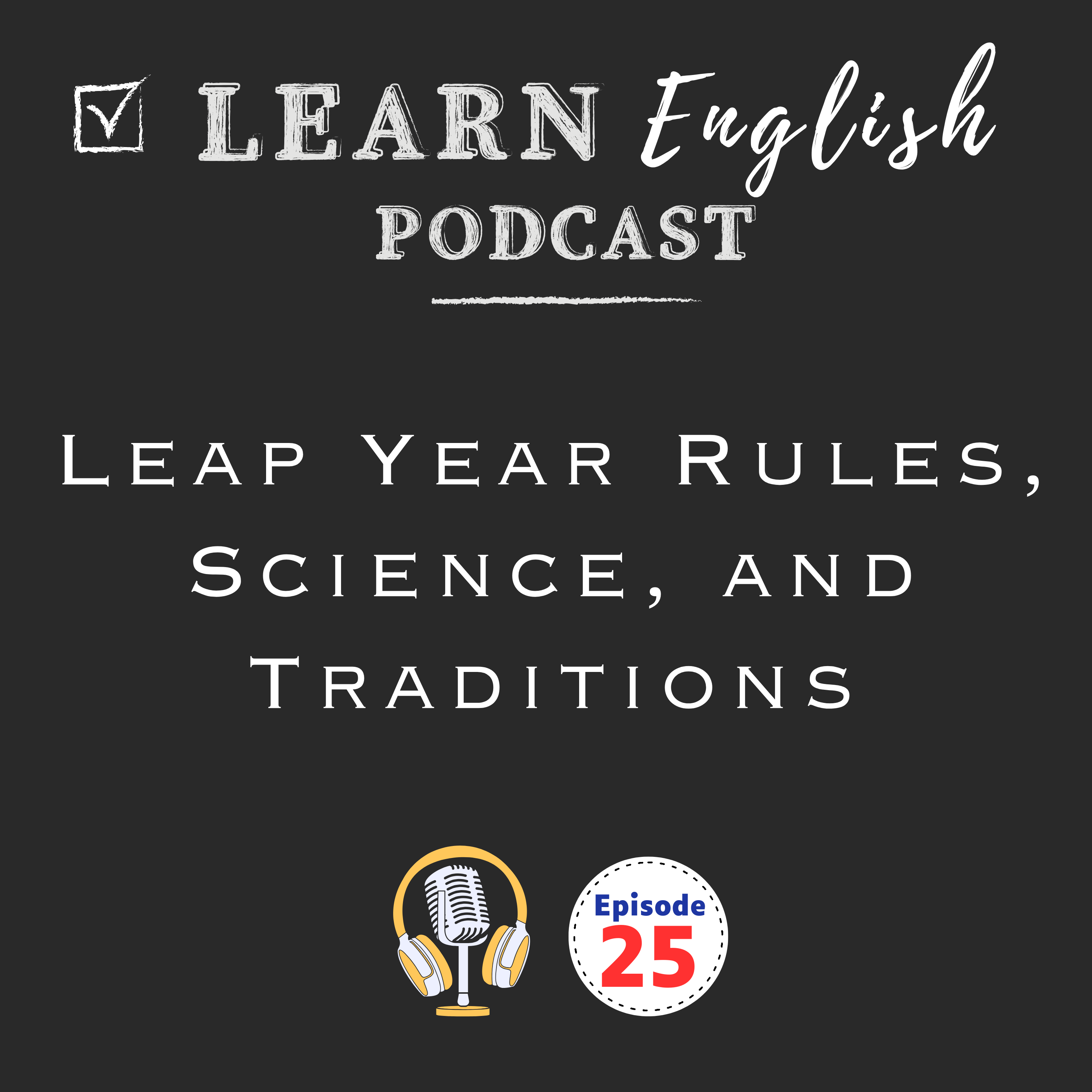 Learn English with Leap Year Rules, Science, and Traditions