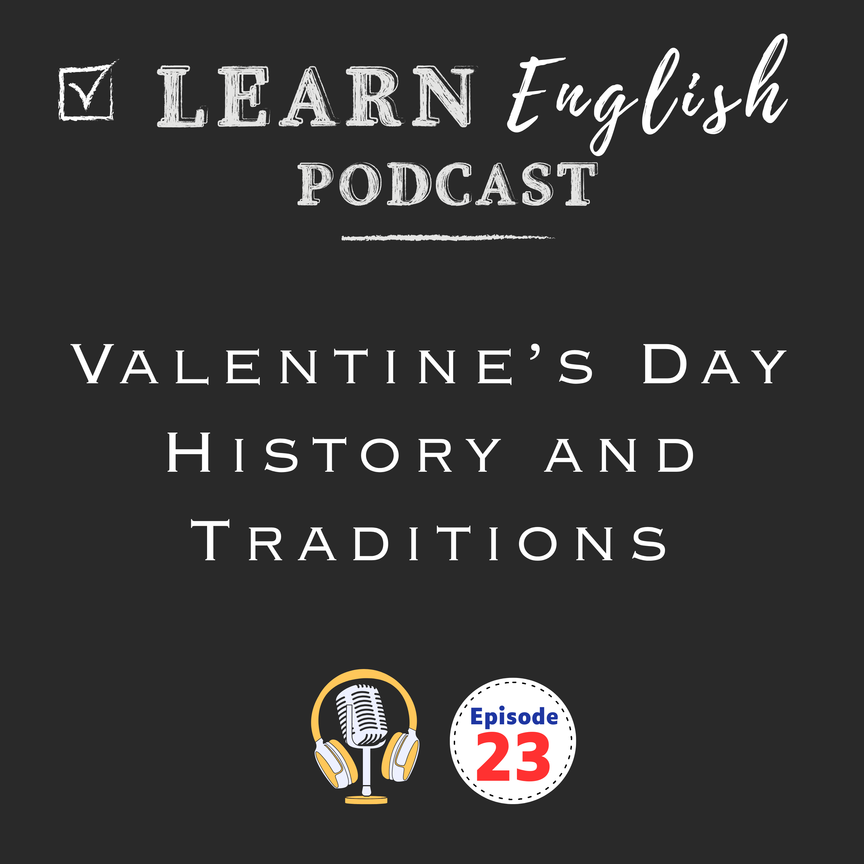 Learn English Through the History and Traditions of Valentine’s Day