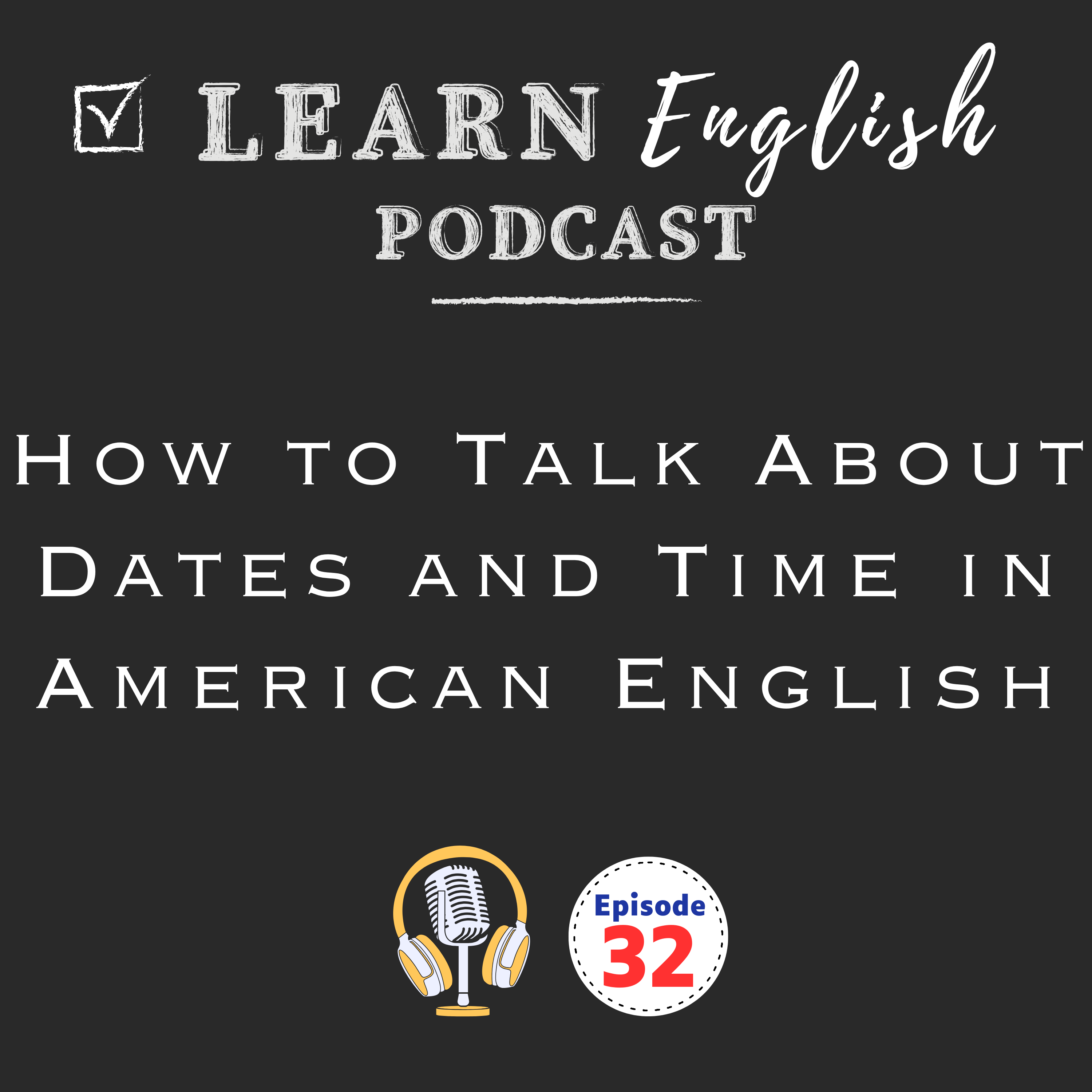 How to Talk About Dates and Time in American English