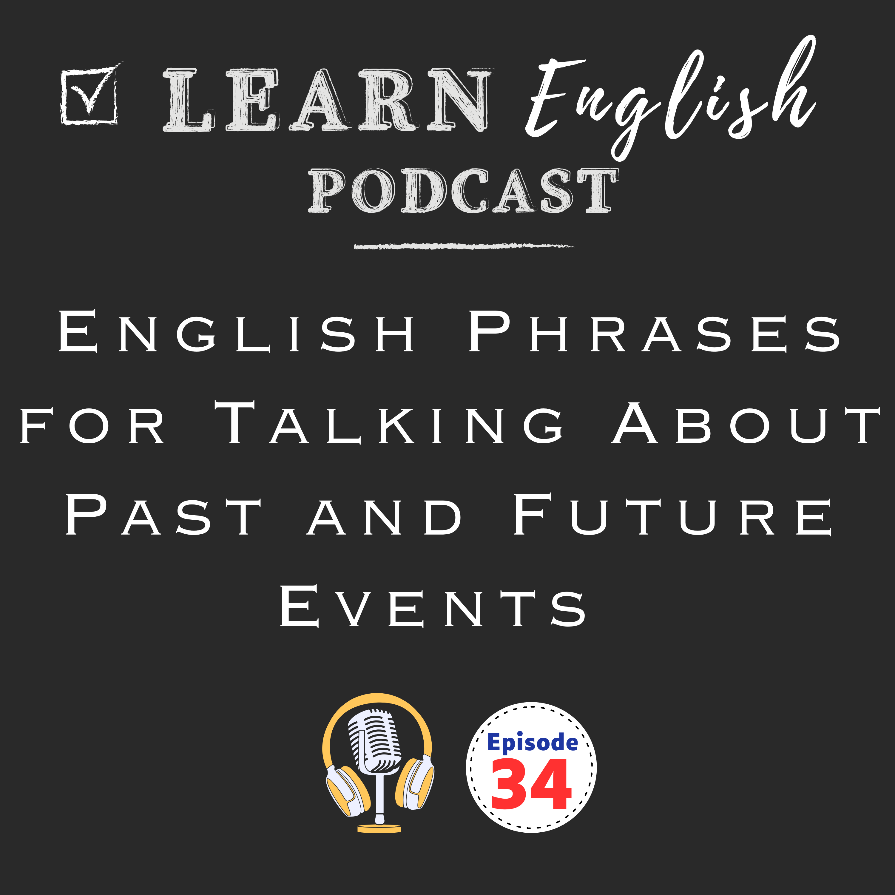 English Phrases for Talking About Past and Future Events