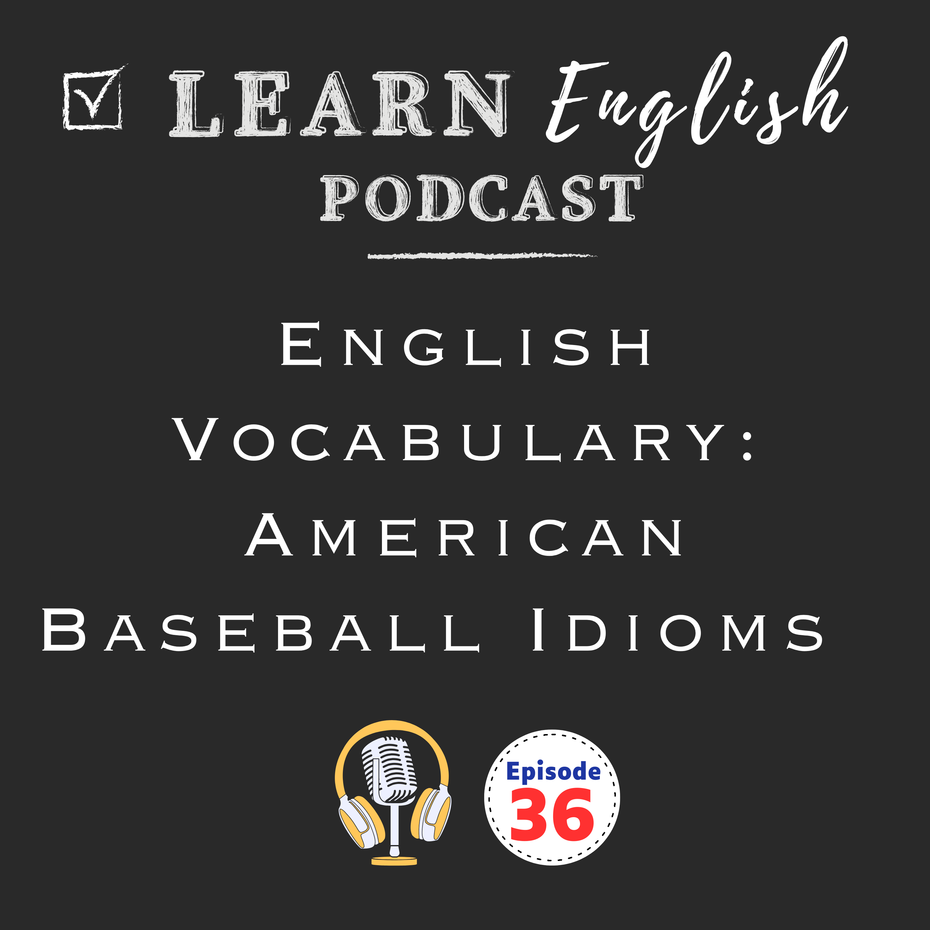 Learn American Baseball Idioms to Improve Your English Vocabulary
