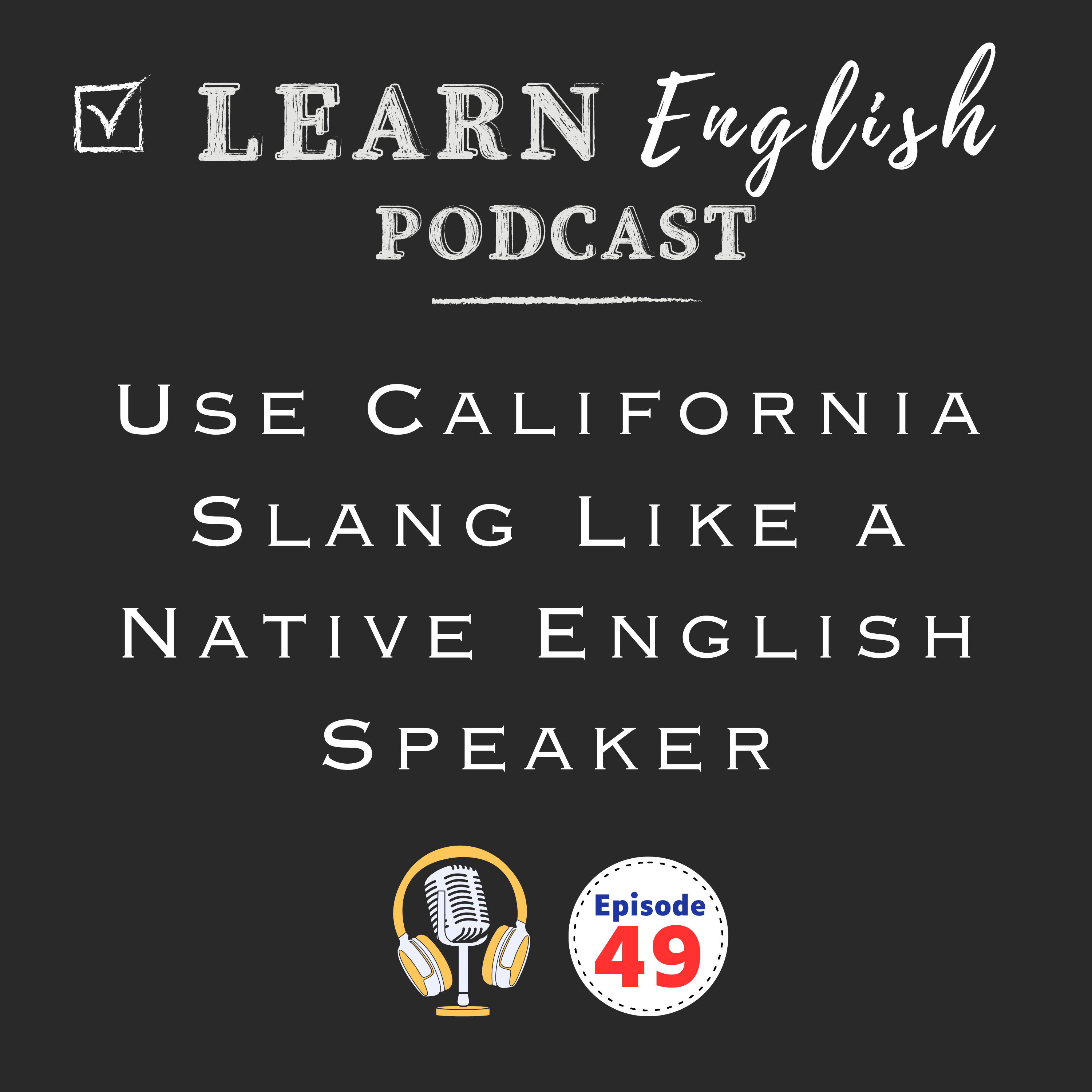 Learn To Use California Slang Like a Native English Speaker