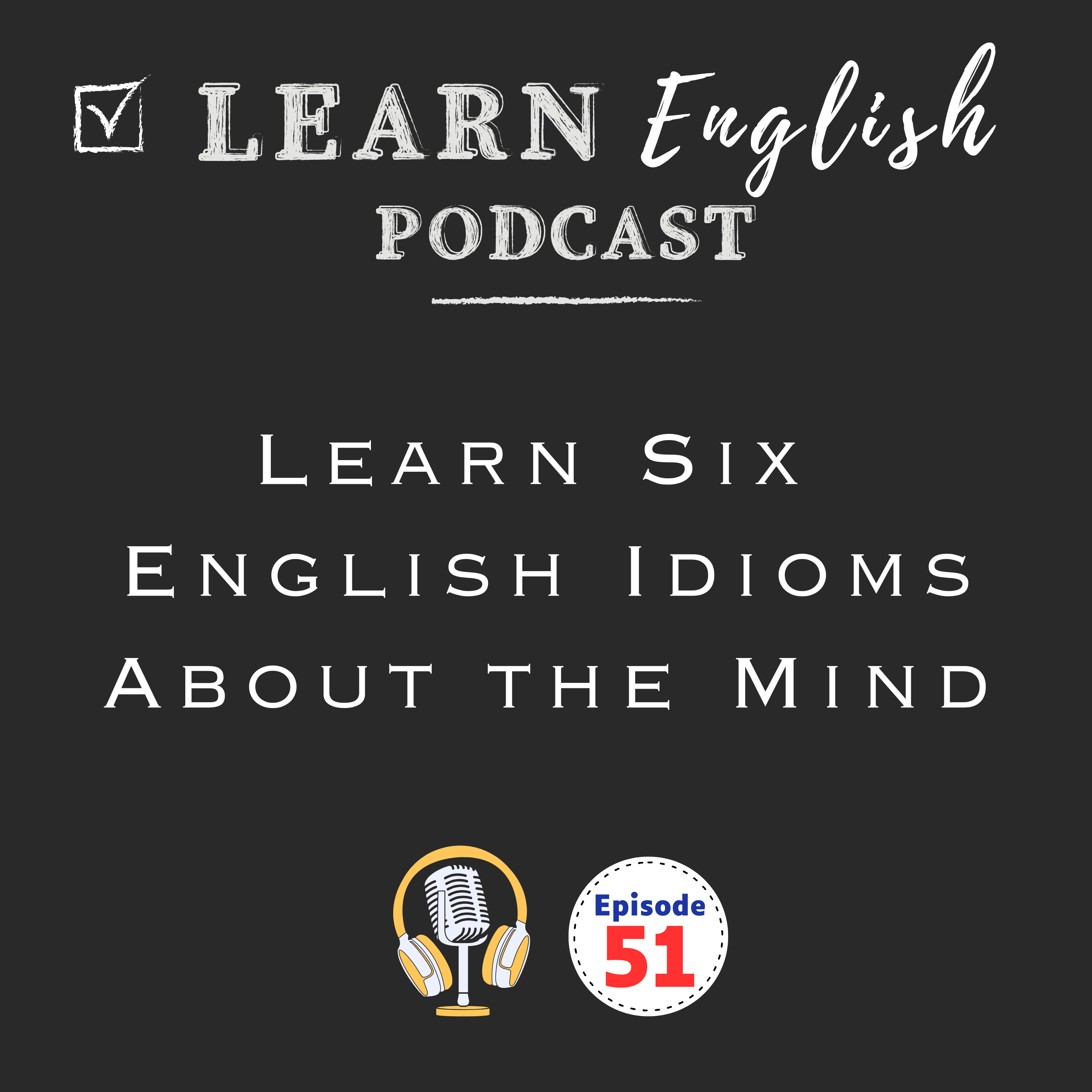 Learn Six English Idioms About the Mind and Speak Like a Native