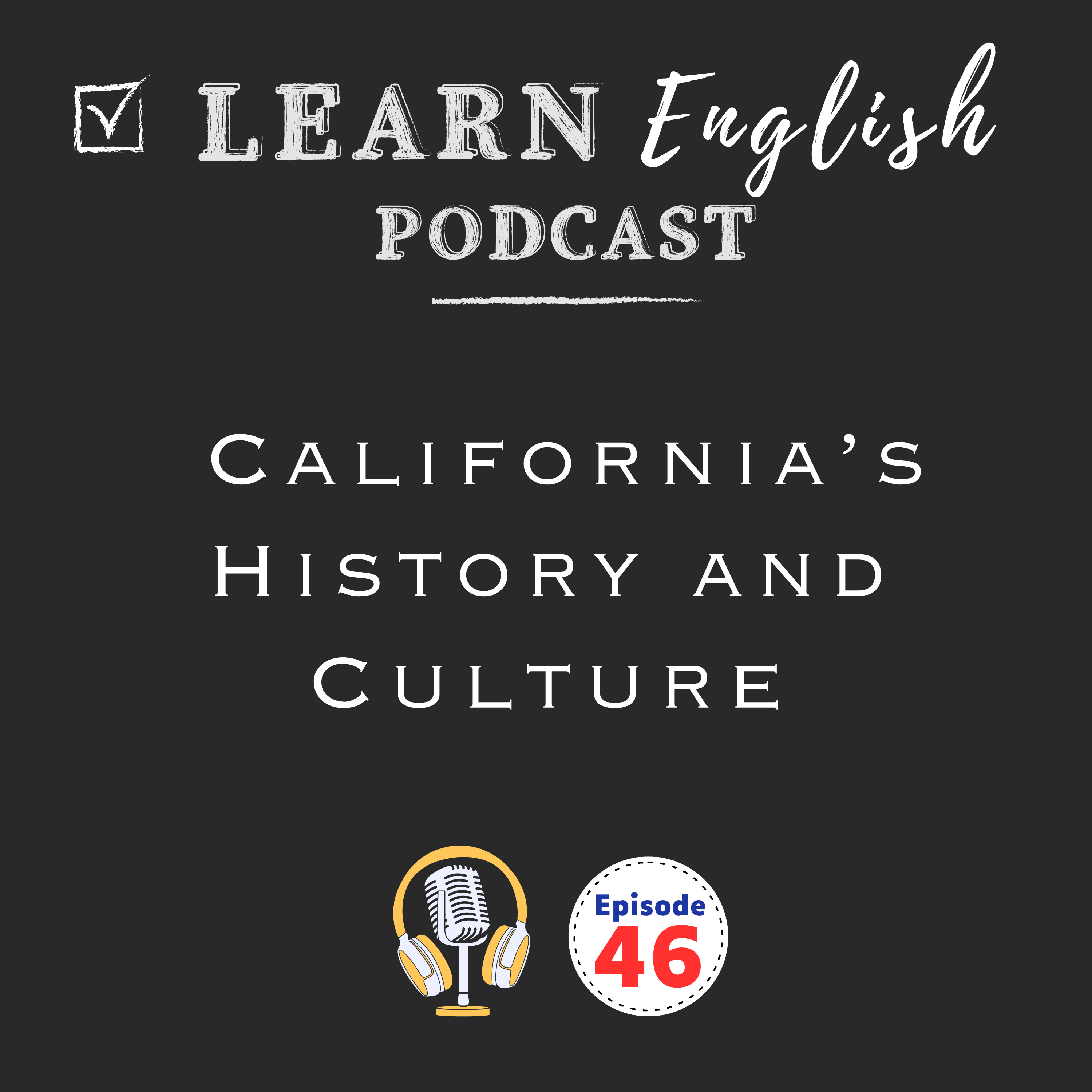 Learn English Through California’s History and Culture