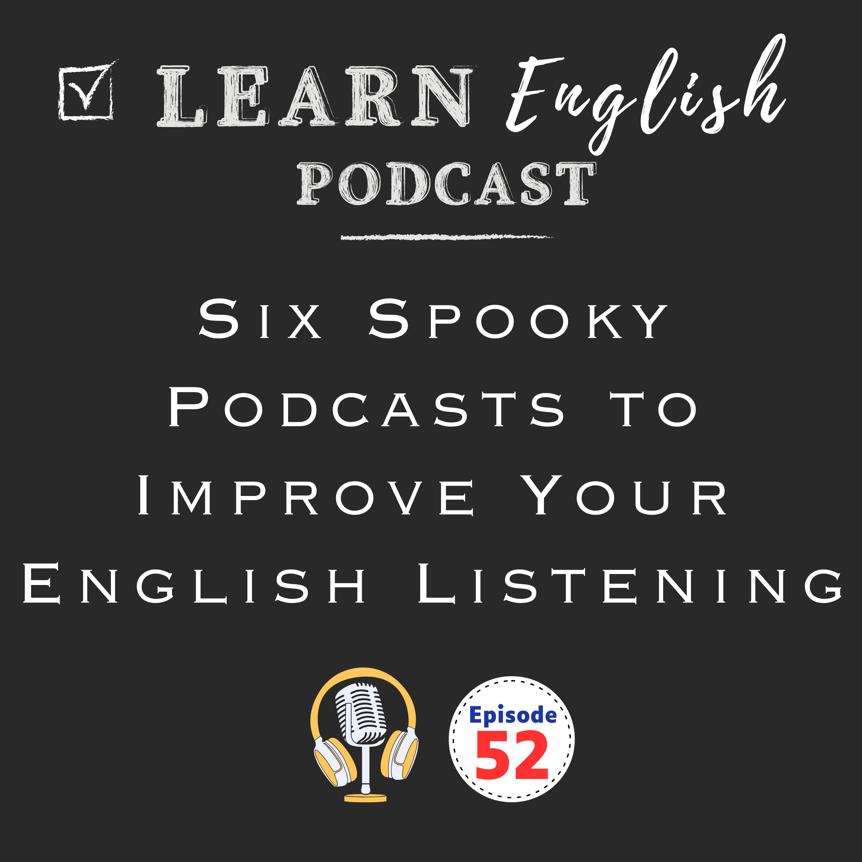 Six Spooky Podcasts to Improve Your English Listening This Halloween