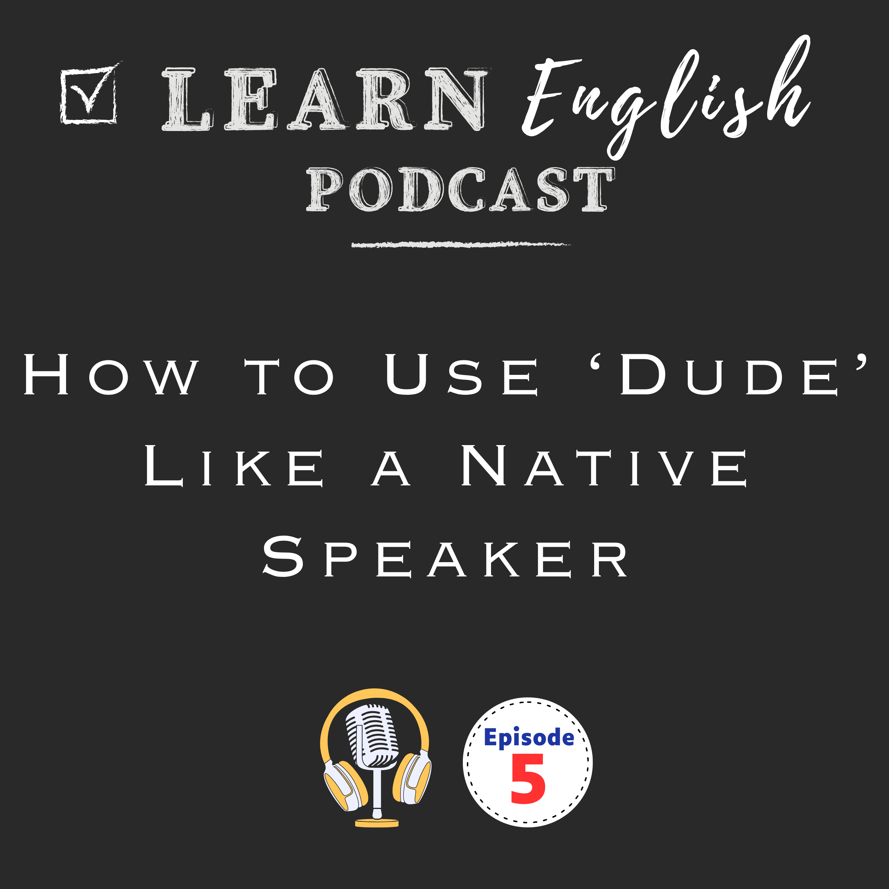 Learn American Slang: How to Use ‘Dude’ Like a Native Speaker