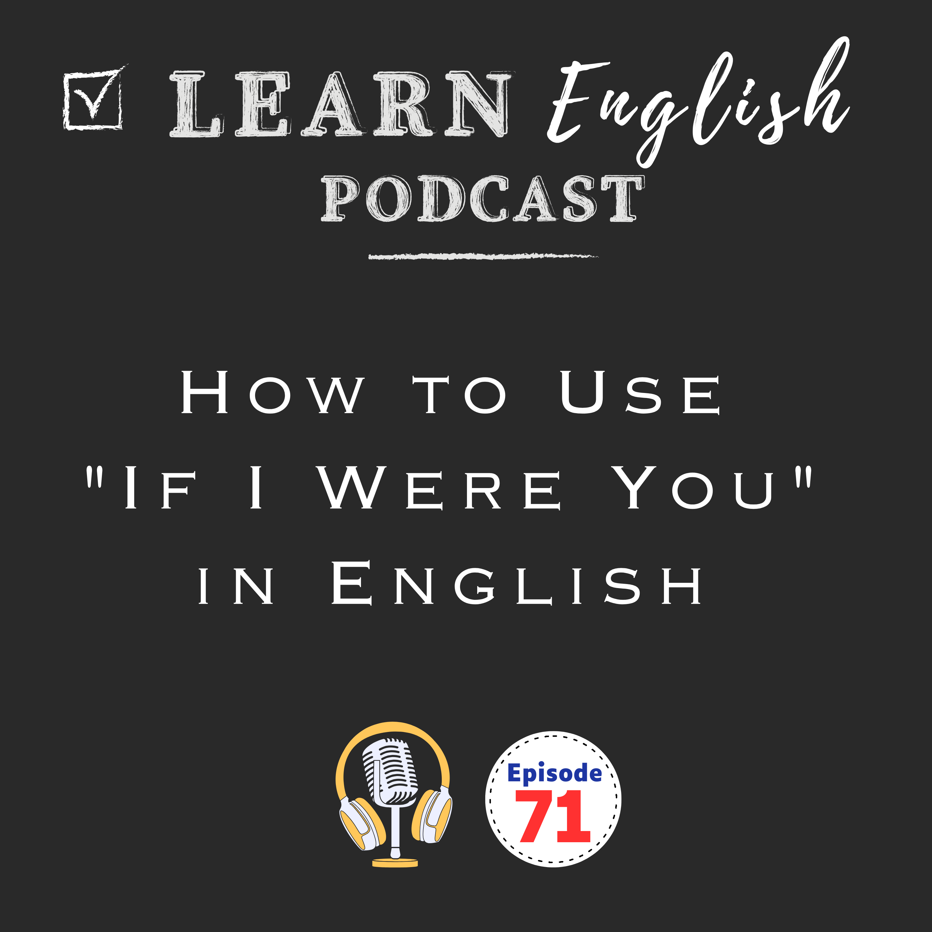 Learn How to Use “If I Were You” in English Conversations