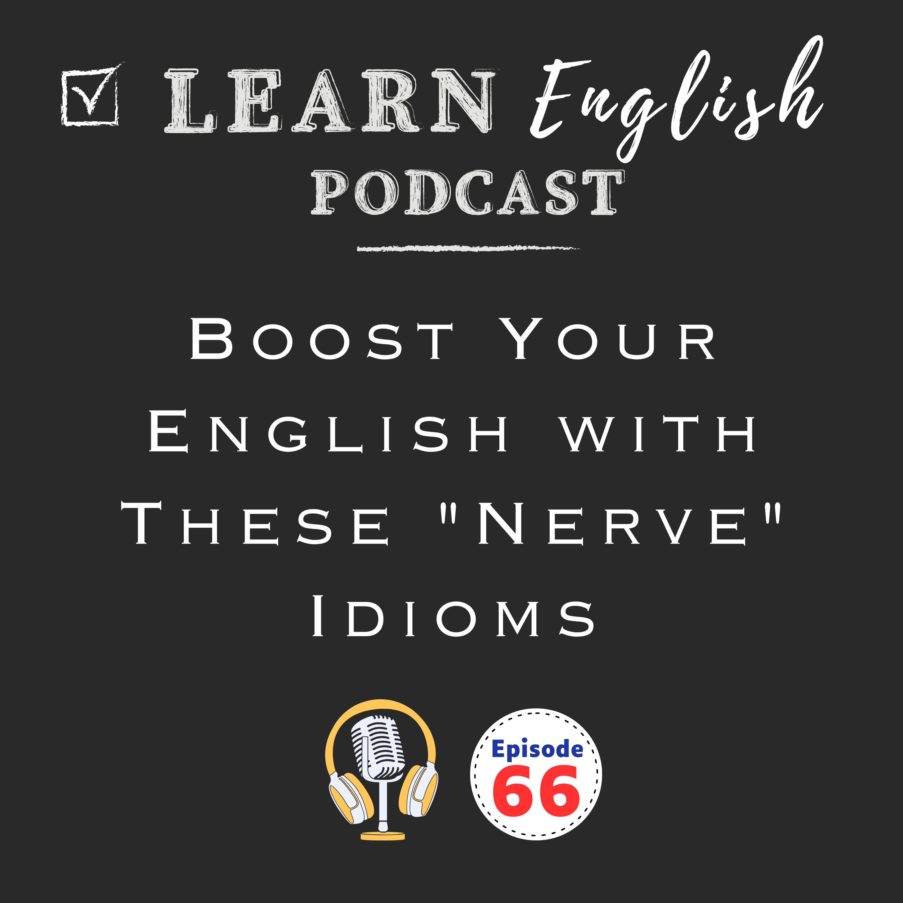 Boost Your English with These “Nerve” Idioms