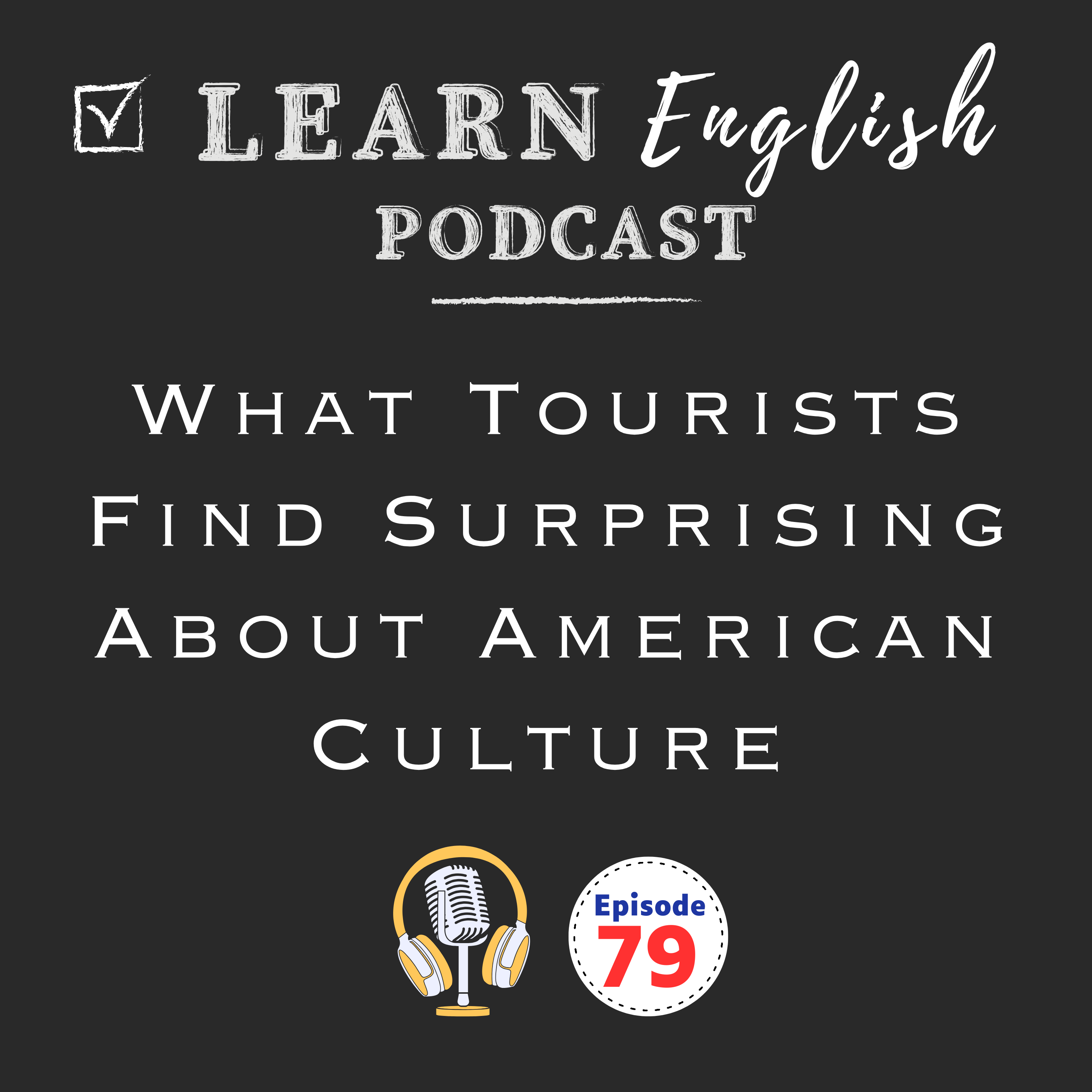 What Tourists Find Surprising About American Culture