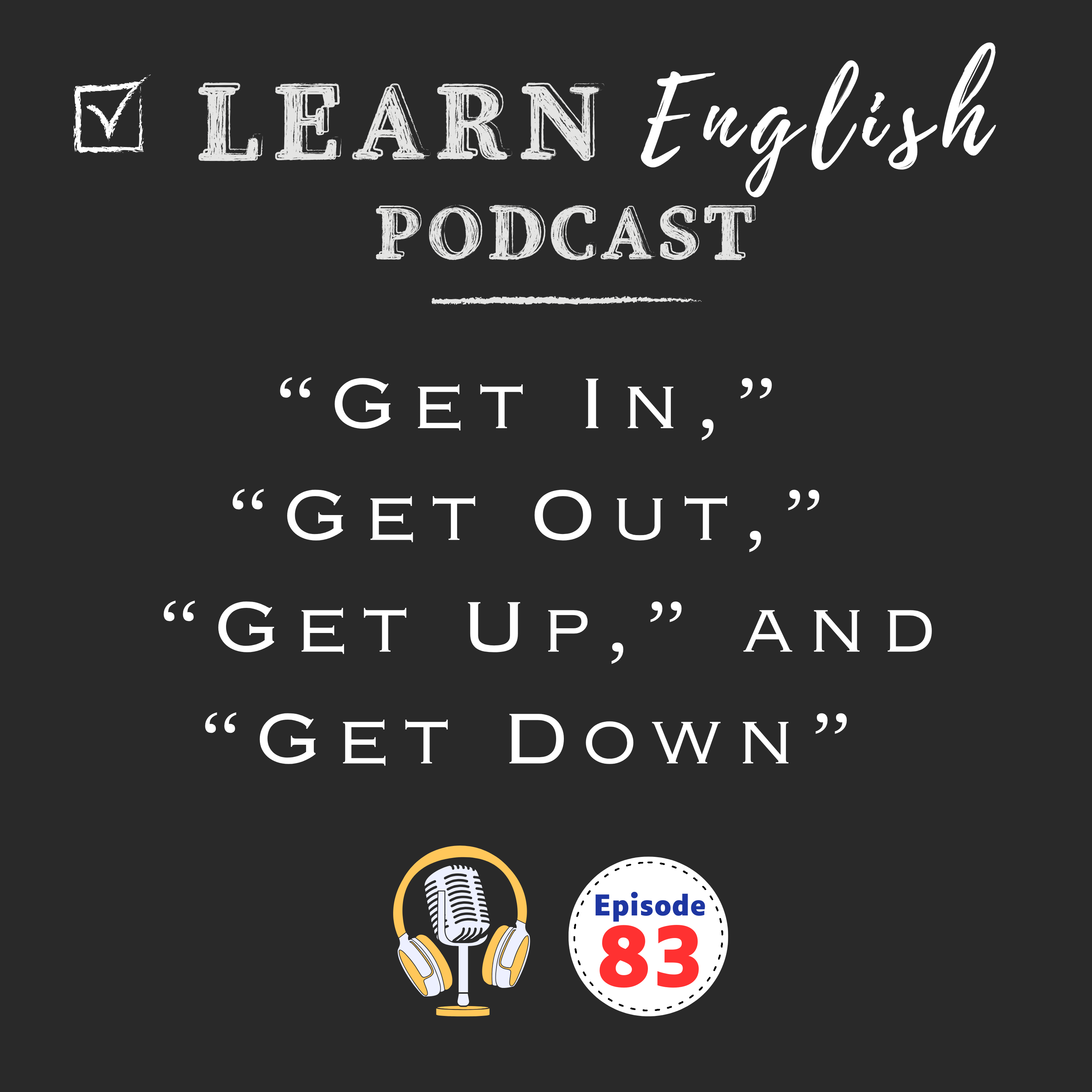 Master “Get In,” “Get Out,” “Get Up,” and “Get Down” in English