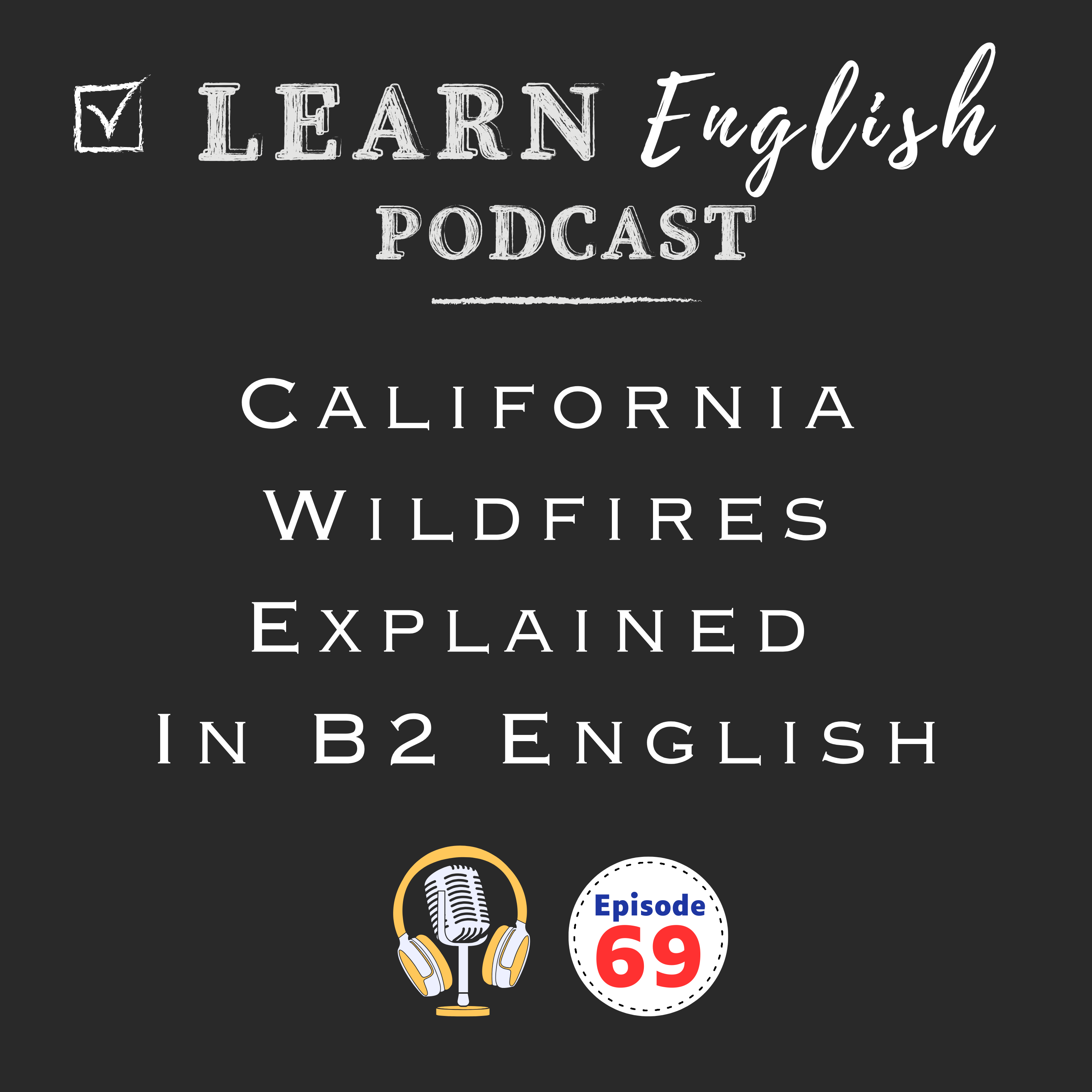 Why Are California Wildfires So Common? (B2 English)