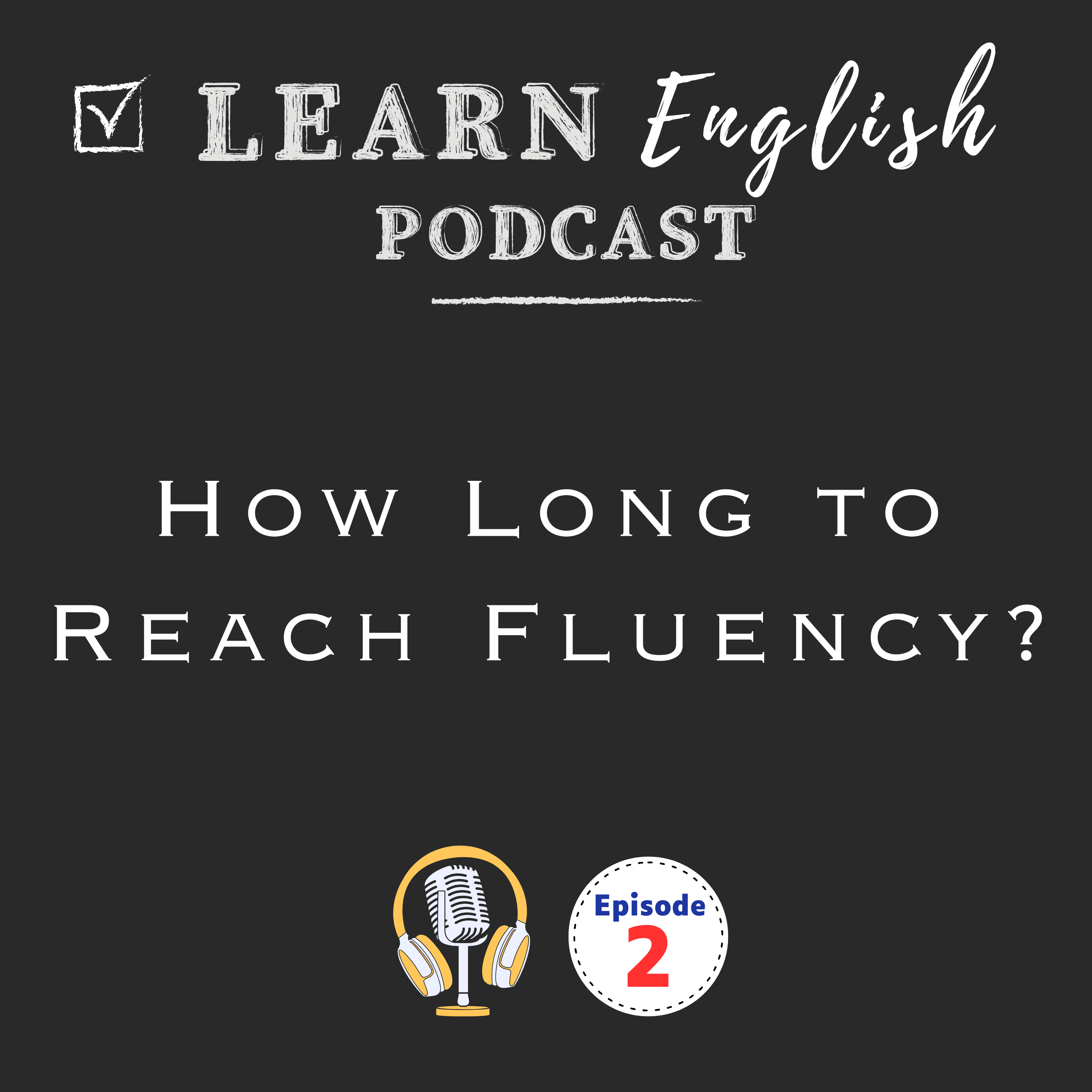 How Long It Takes to Learn English — Hours, Plateau, and Fluency Strategy