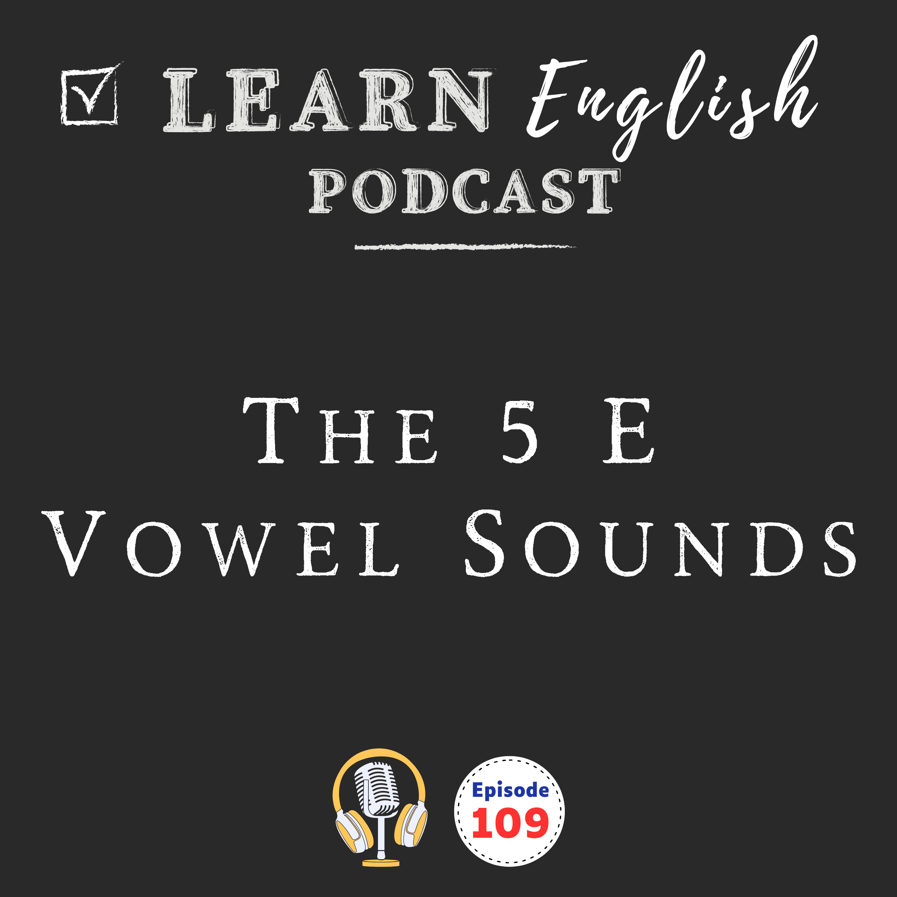 American English Pronunciation: The 5 Sounds of “E” (Listening Practice + Examples)