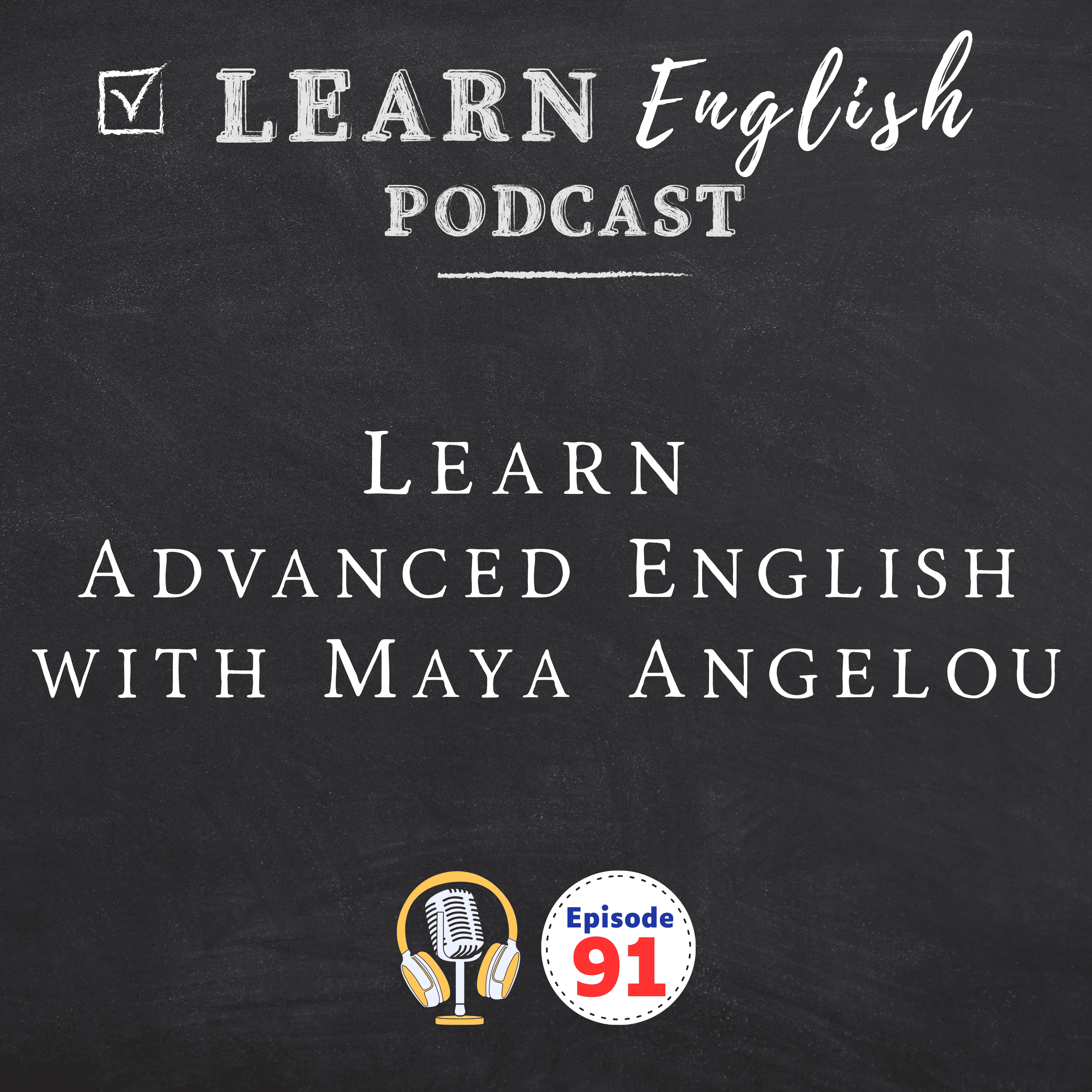 Learn Advanced English Through Maya Angelou’s Life Story and Poetry