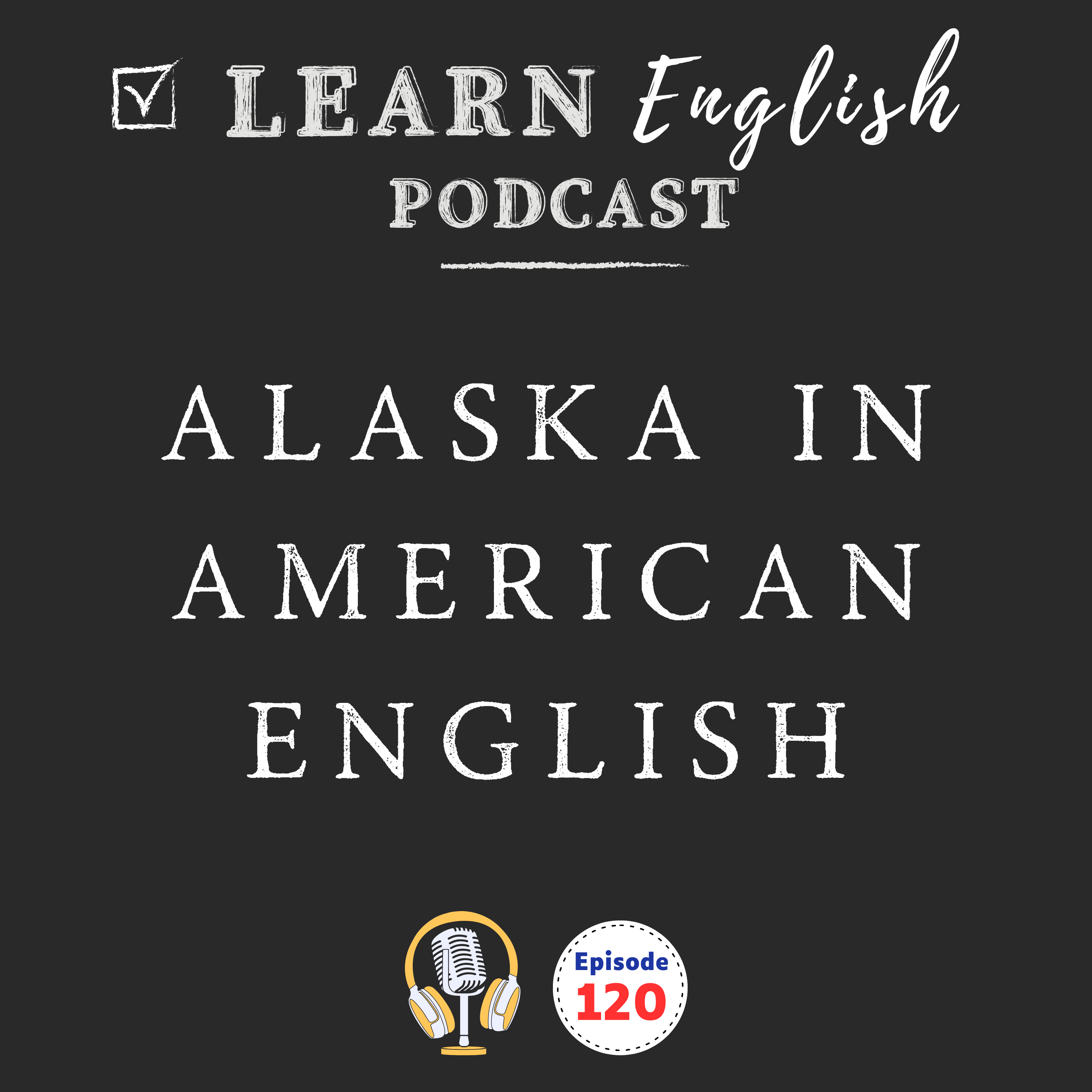 Alaska: Culture, History, and Life in America’s Most Unique State | Learn English in Context