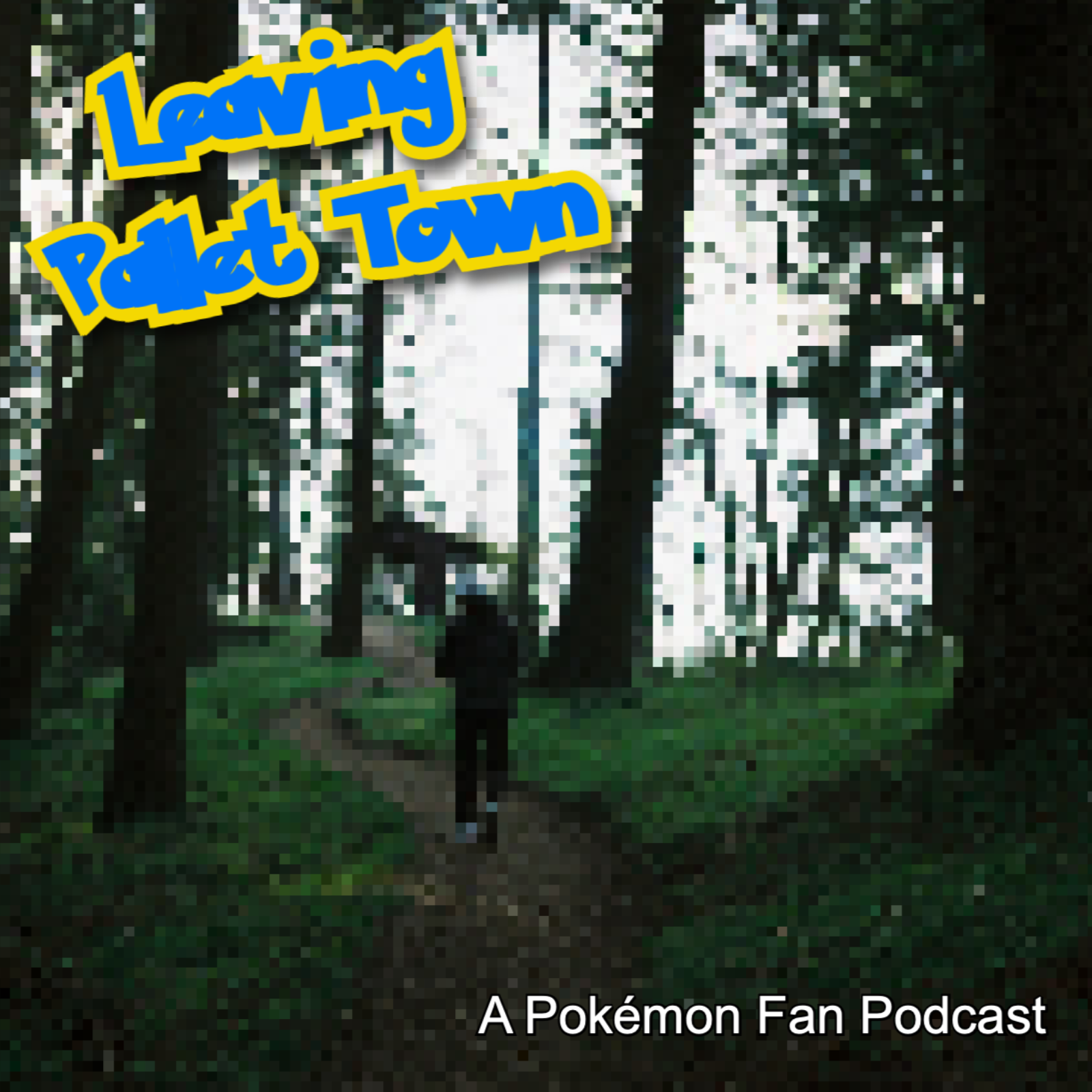 Leaving Pallet Town: A Pokémon Fan Podcast