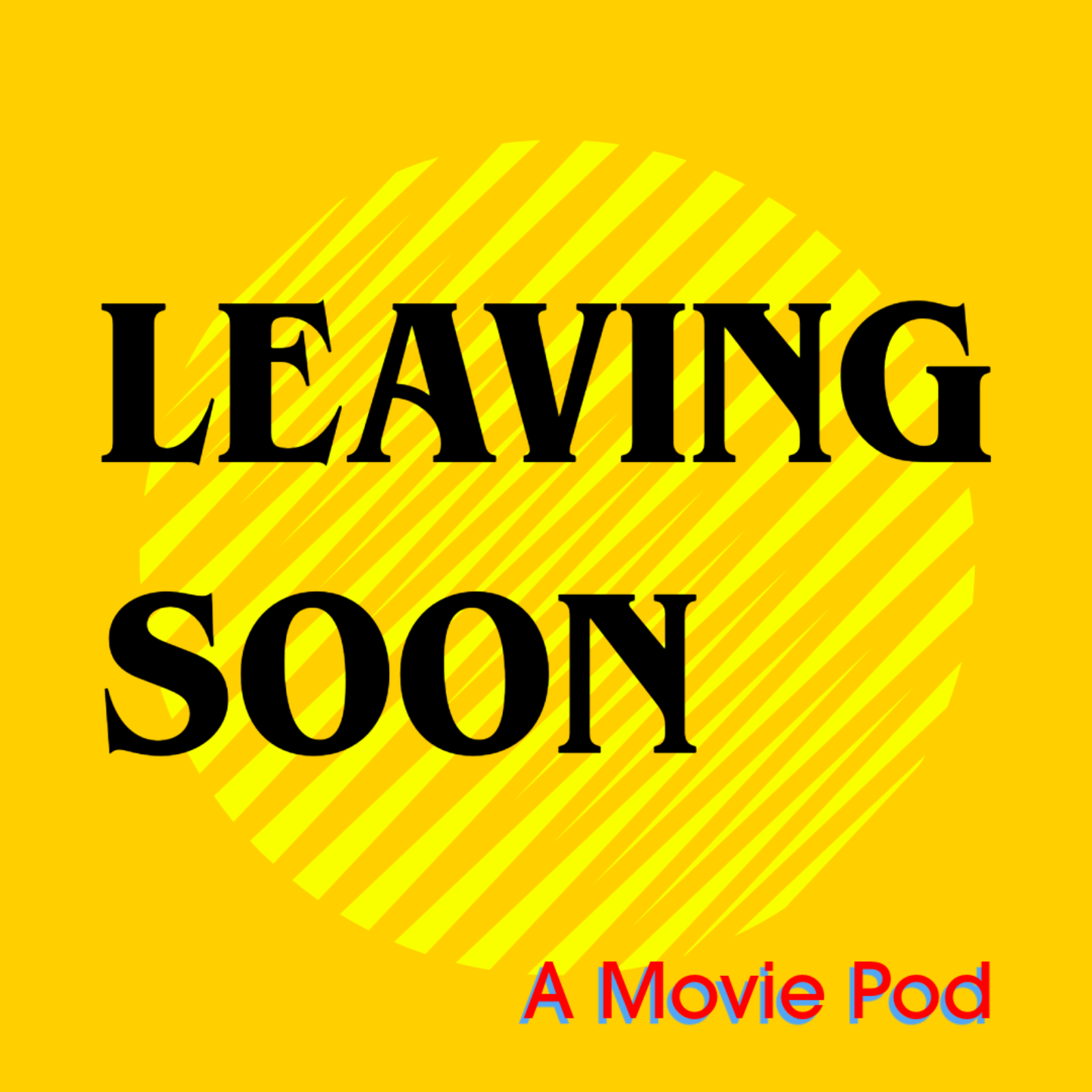 Leaving Soon Pod