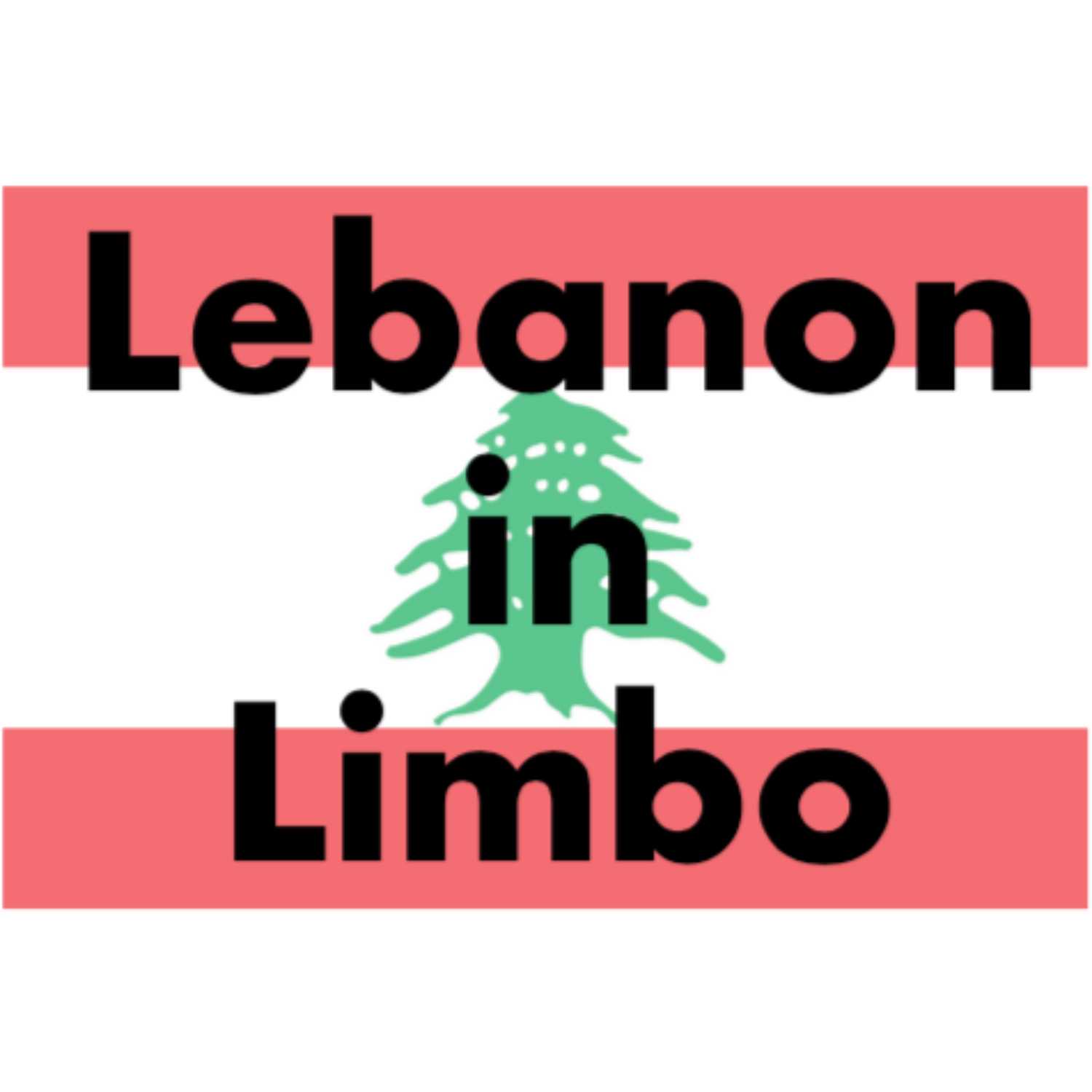 Lebanon in Limbo: the rise and fall of anti-establishment politics October 2019 - May 2023 podcast artwork