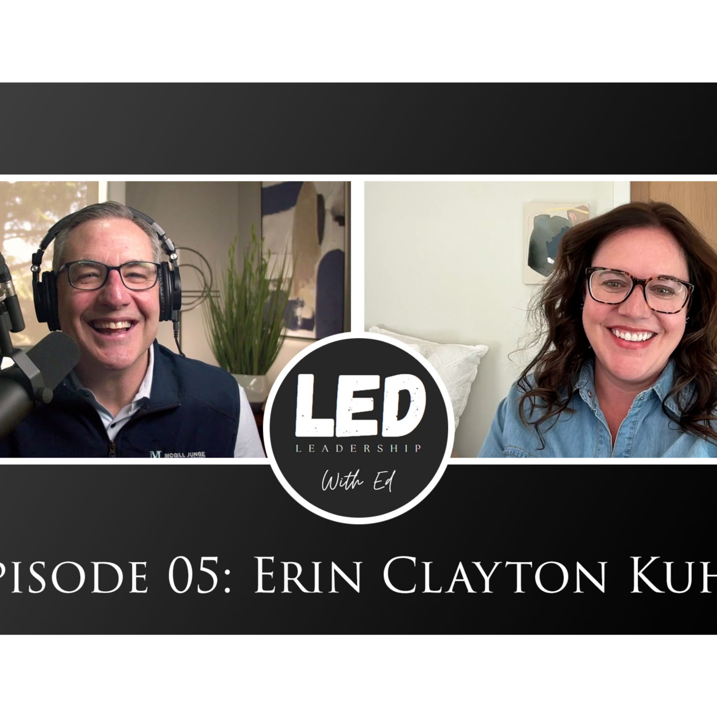 LED: Leadership W/ Ed Episode 5: Erin Kuhl