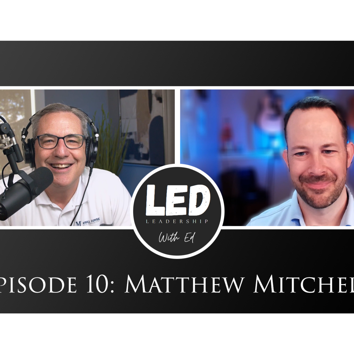 LED: Leadership W/ Ed Episode 10: Matthew Mitchell