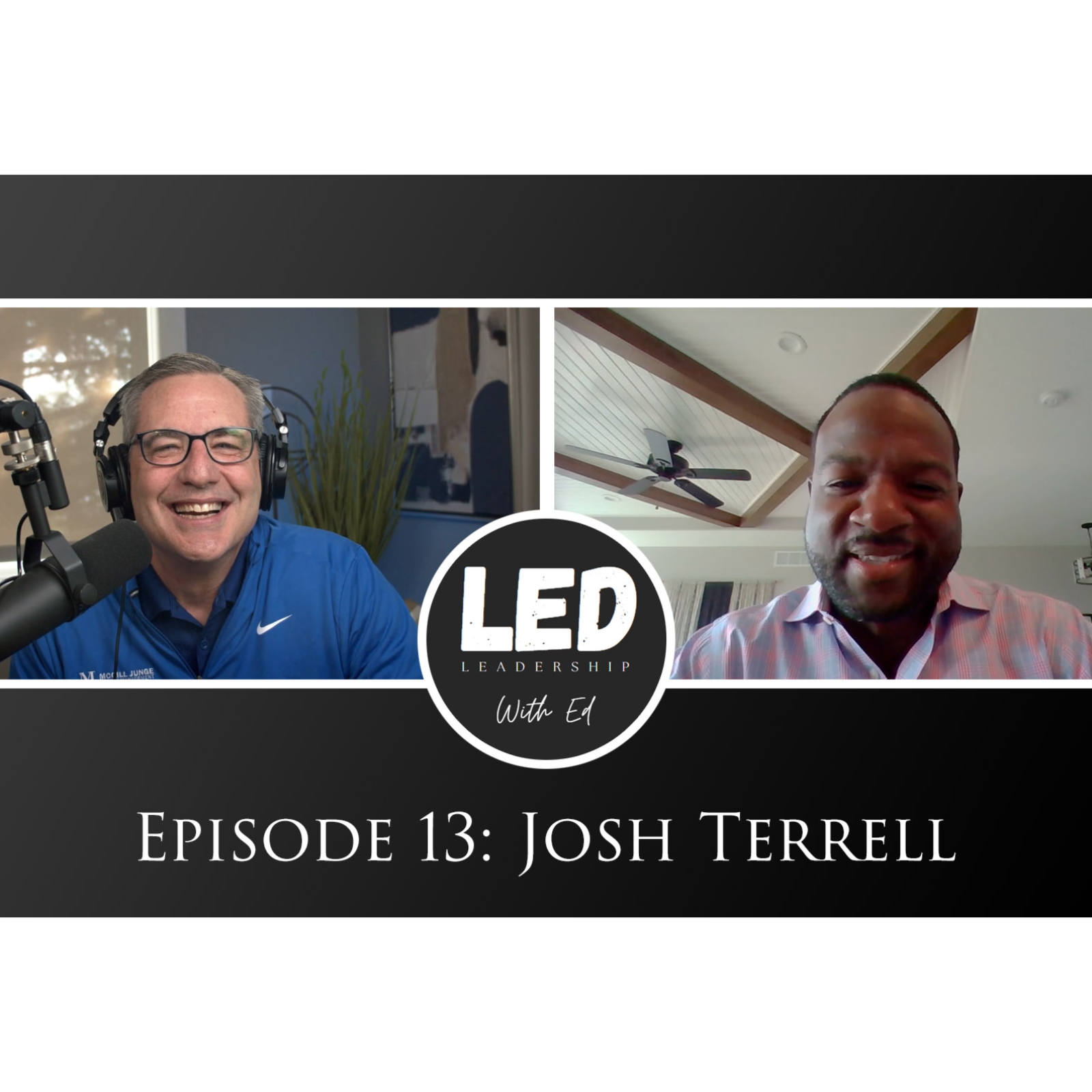 LED: Leadership W/ Ed Episode 013: Josh Terrell