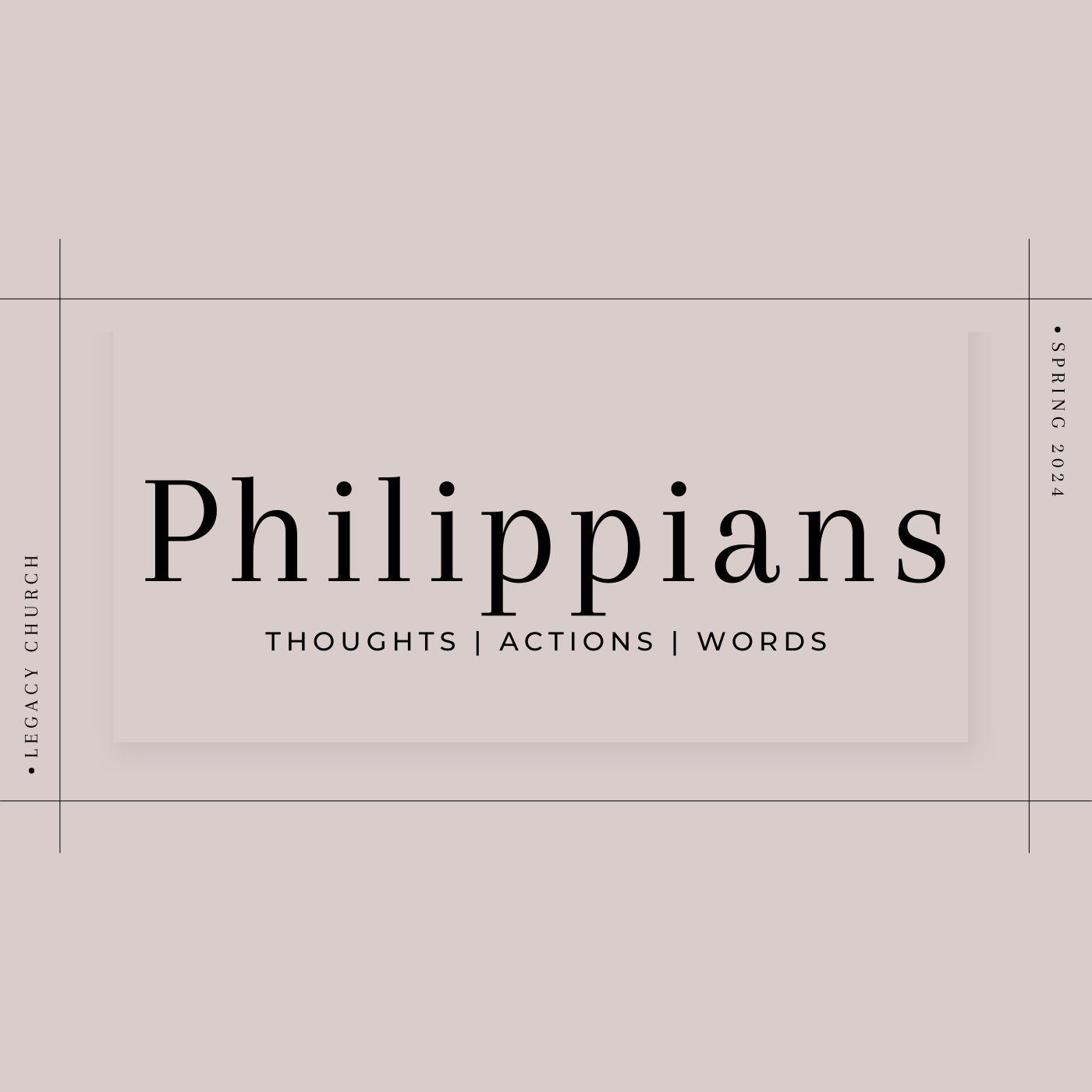 Philippians | Thoughts, Actions & Words | Pastor Tony Núñez | April 21st, 2024