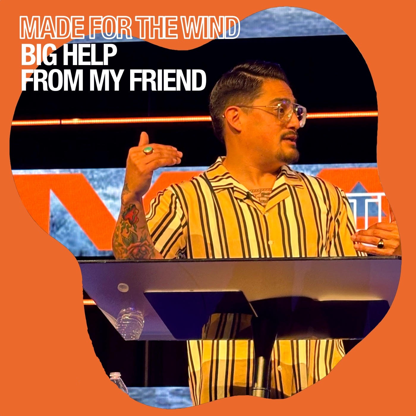 Made For The Wind | Big Help From My Friend | Pastor Tony Núñez | February 2nd, 2025