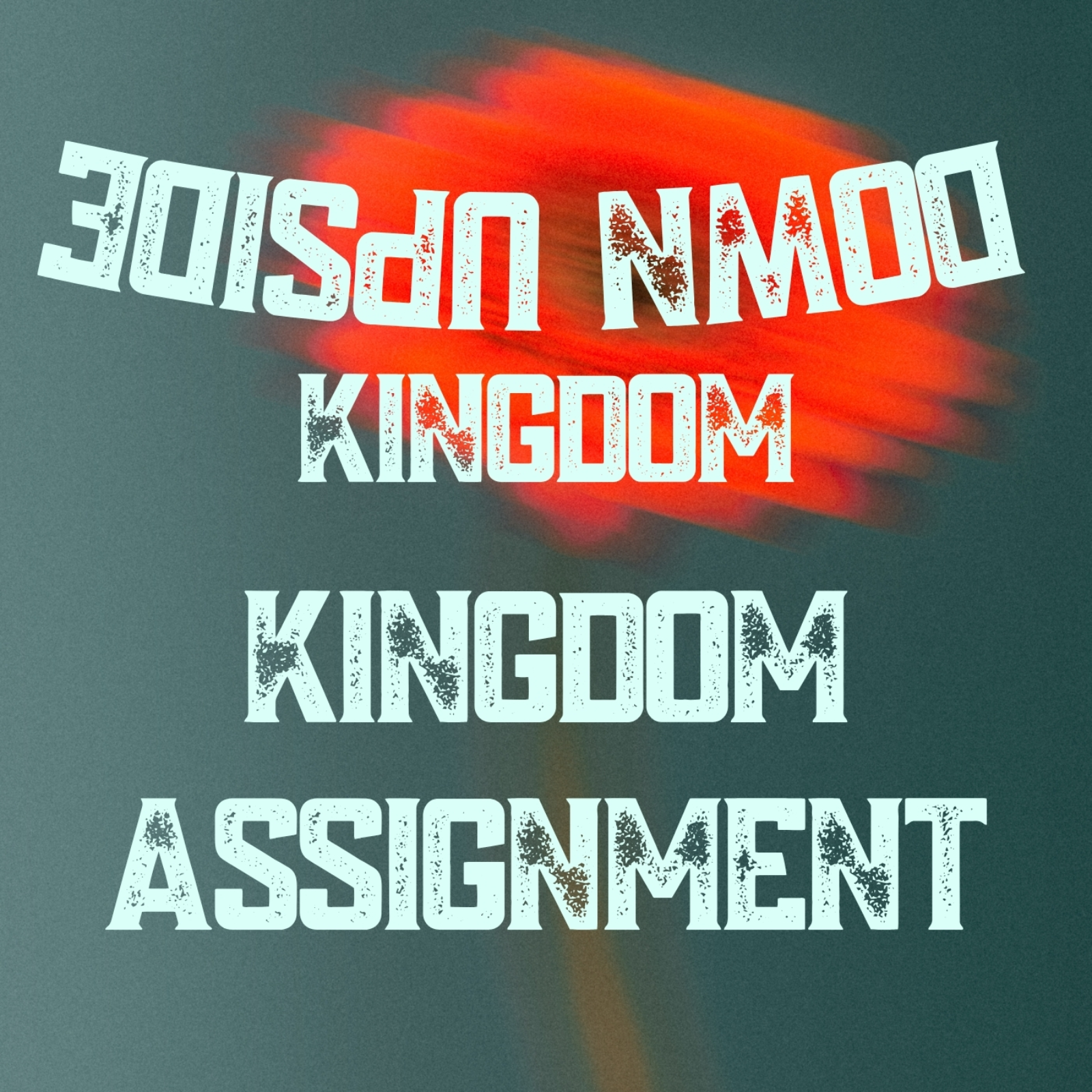 Upside Down Kingdom | Kingdom Assignment | Pastor Ricky Palacios | July 19th, 2026 episode artwork