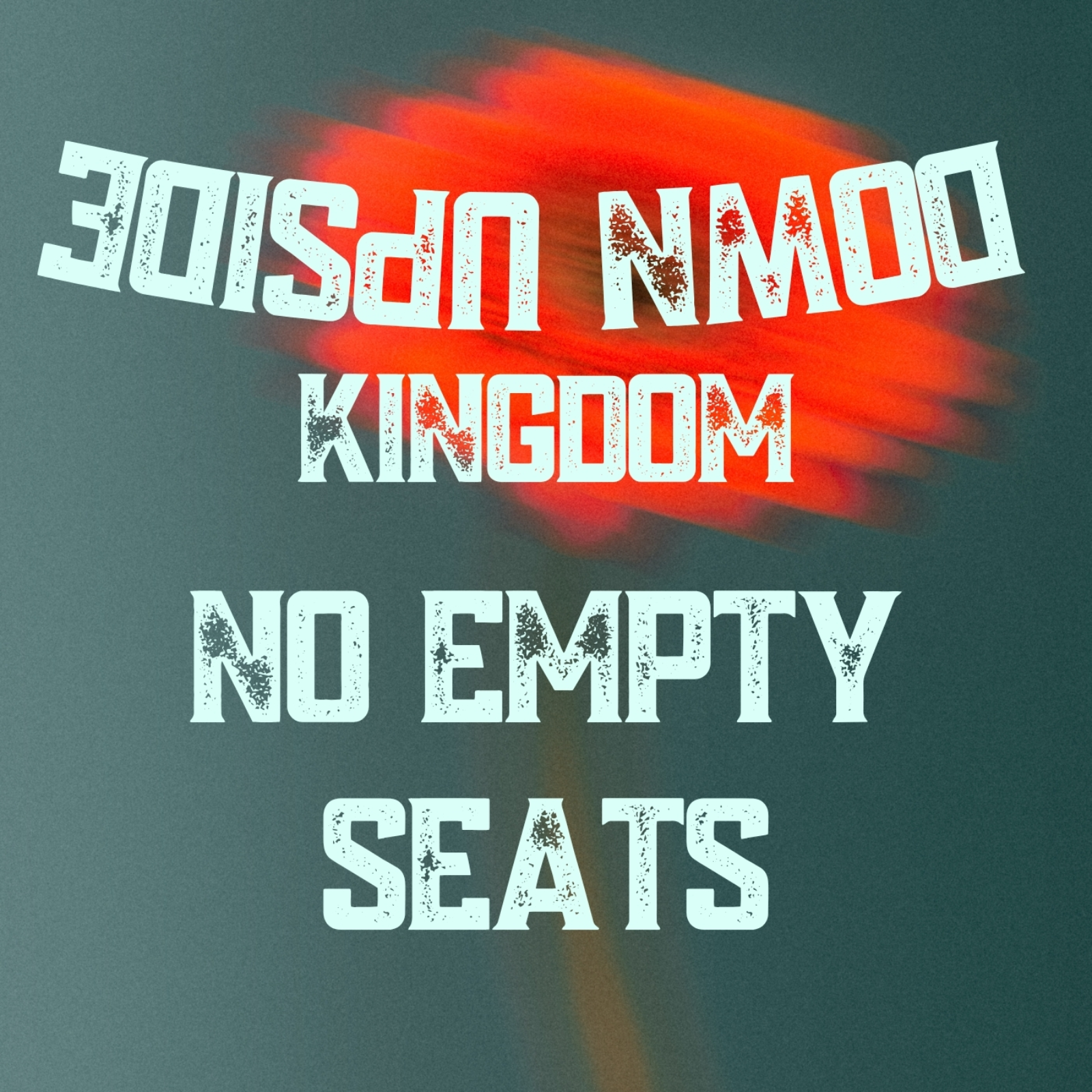Upside Down Kingdom | No Empty Seats | Pastor Nick Mastrude | July 26th, 2026 episode artwork