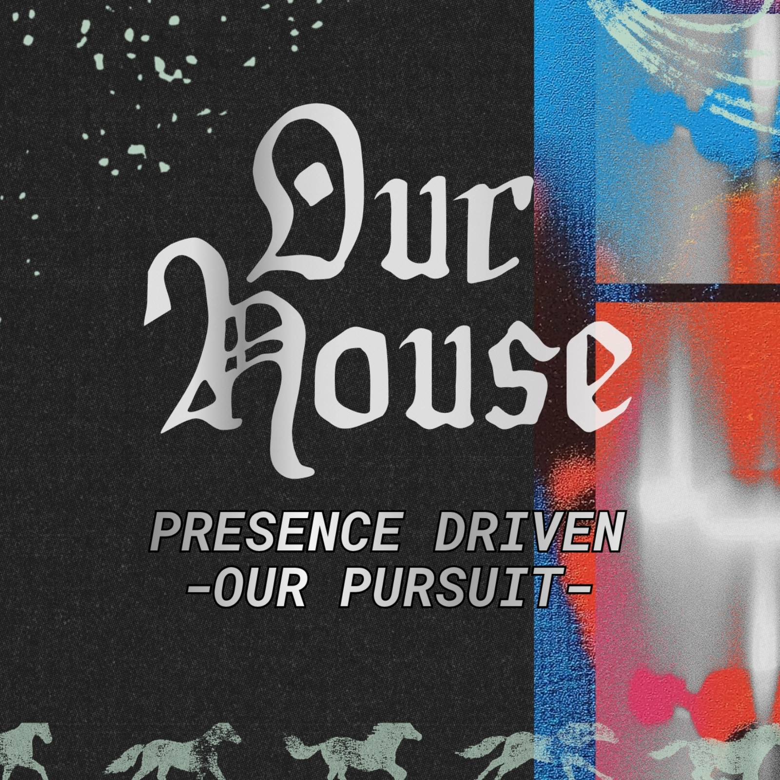 Our House: Presence Driven | Our Pursuit | Pastor Tony Núñez | August 9th, 2026 episode artwork
