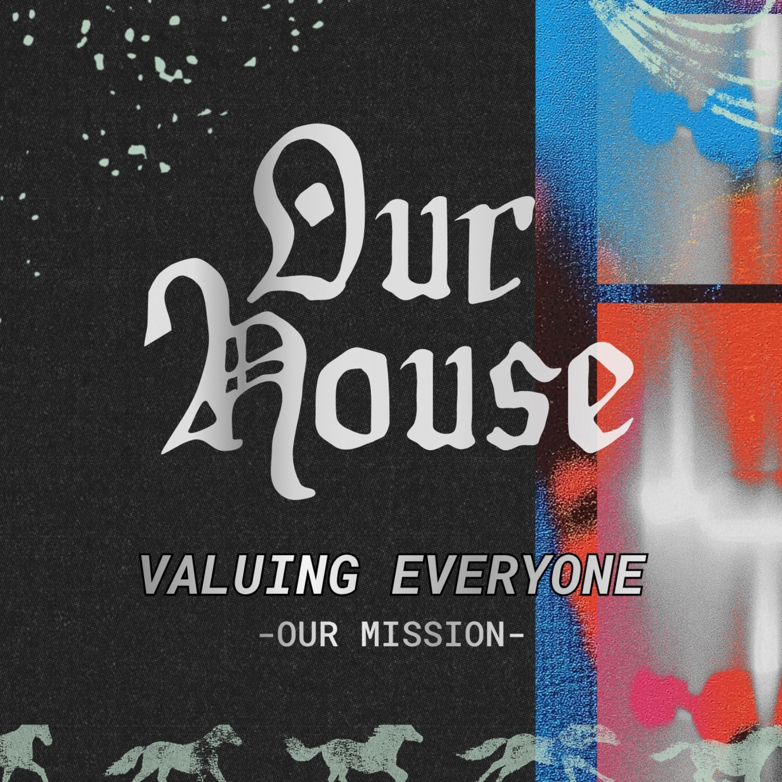 Our House: Valuing Everyone | Our Mission | Pastor Tony Núñez | August 30th, 2026 episode artwork