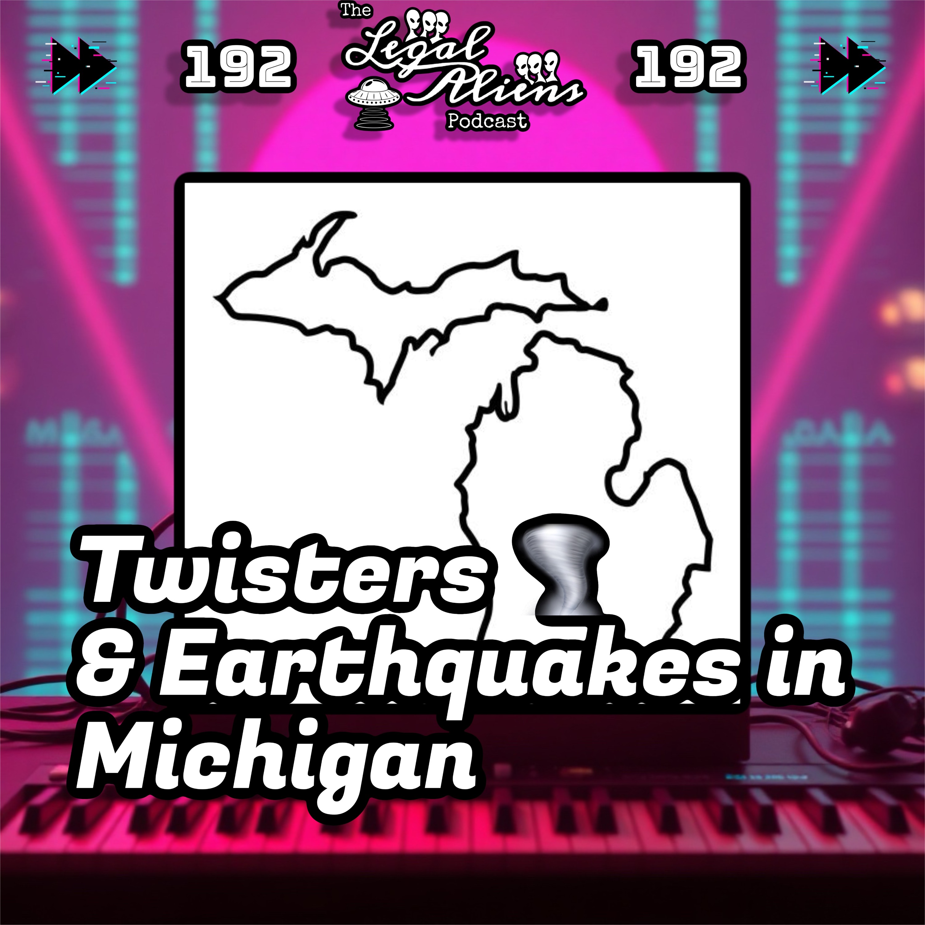 192 - Twisters & Tremors: Michigan’s Wildest Weather Yet