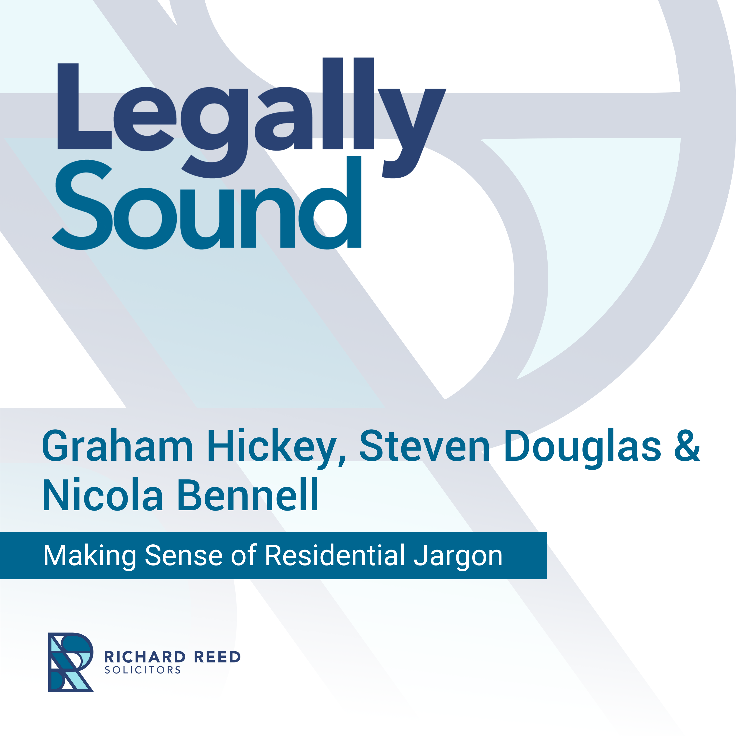 Making Sense of Residential Jargon with Steven Douglas, Nicola Bennell and Graham Hickey