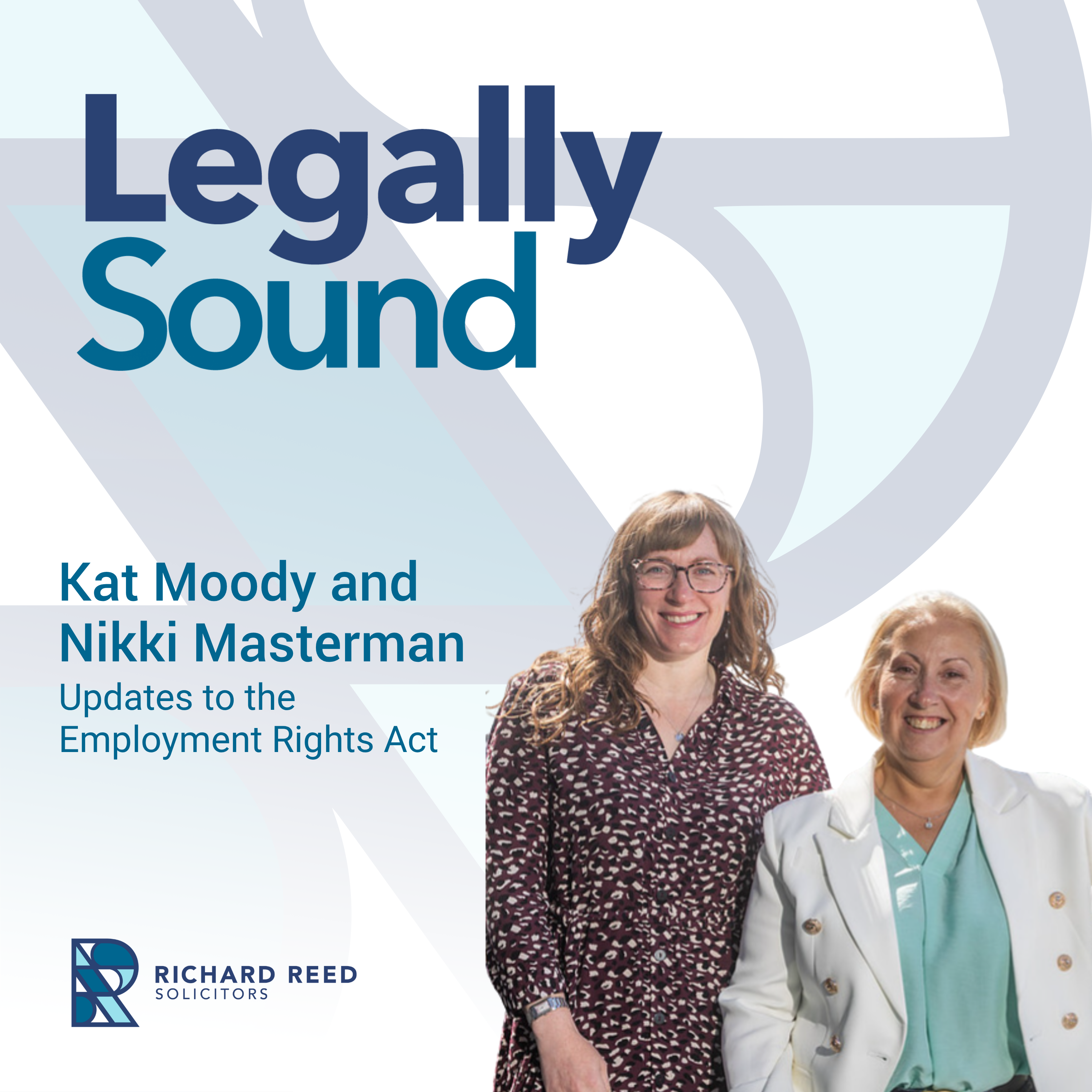 Updates to the Employment Rights Act with Kat Moody and Nikki Masterman
