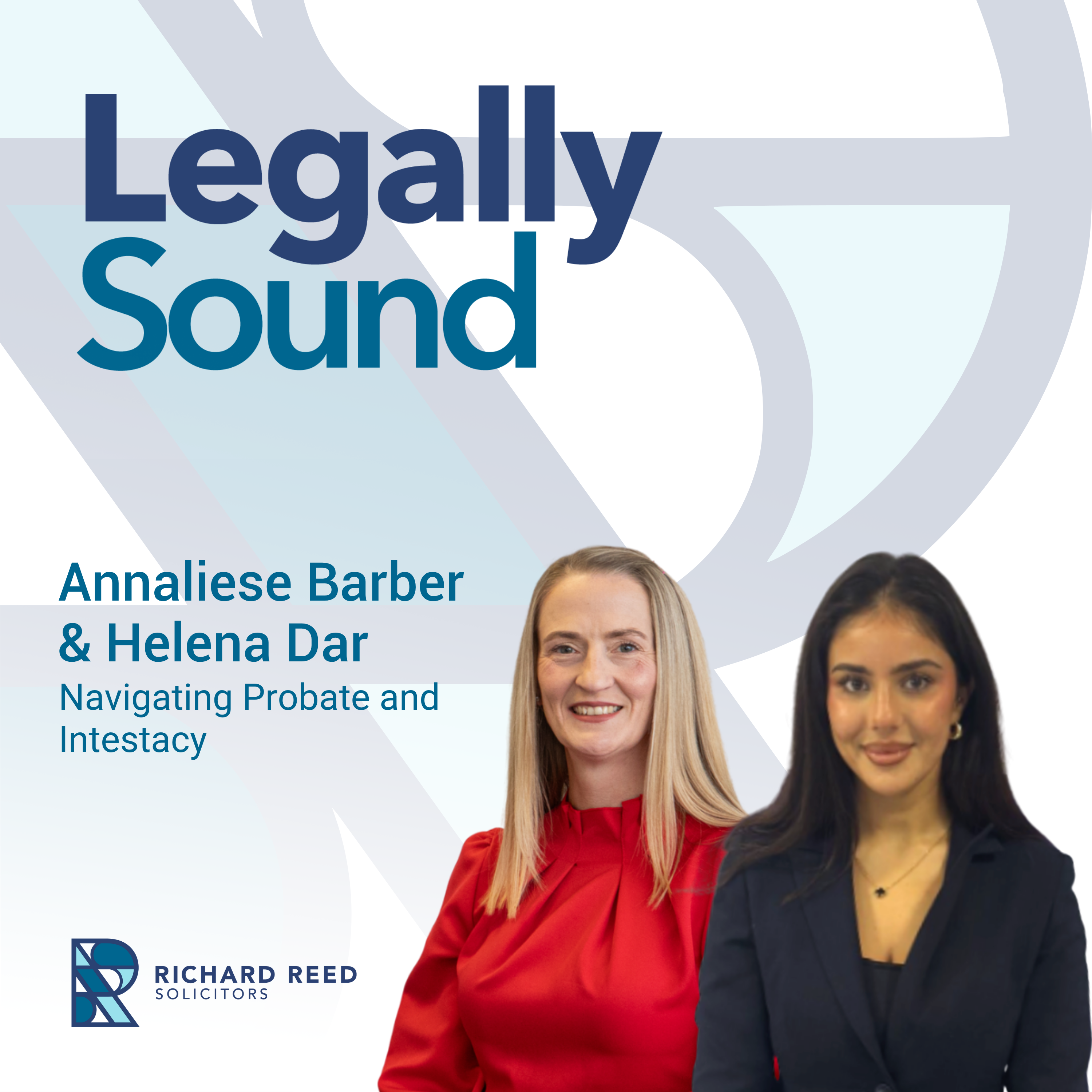 Navigating Probate and Intestacy with Annaliese Barber & Helena Dar