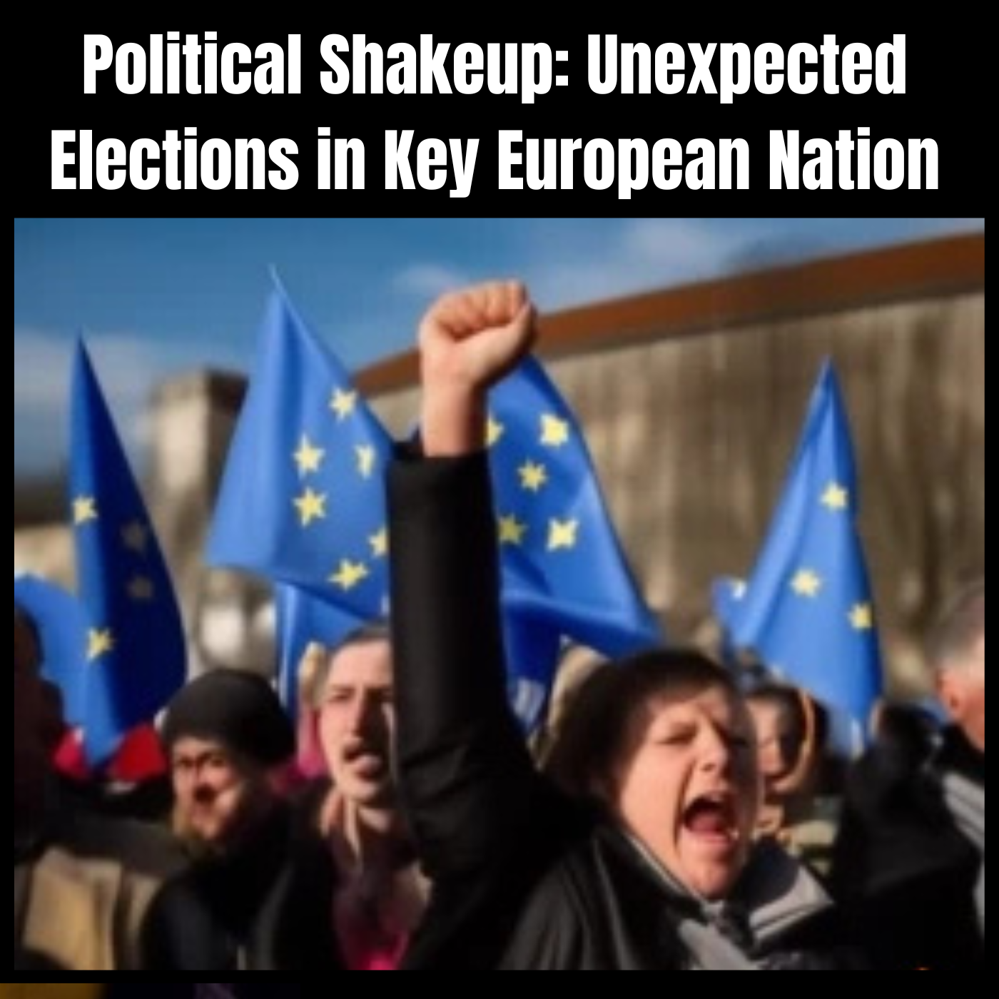 Political Shakeup: Unexpected Elections in Key European Nation