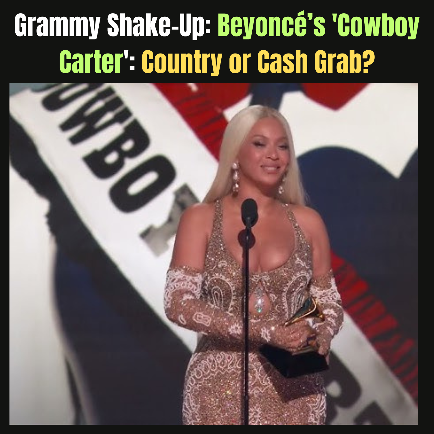 Grammy Shake-Up: Beyoncé's 'Cowboy Carter' Controversy