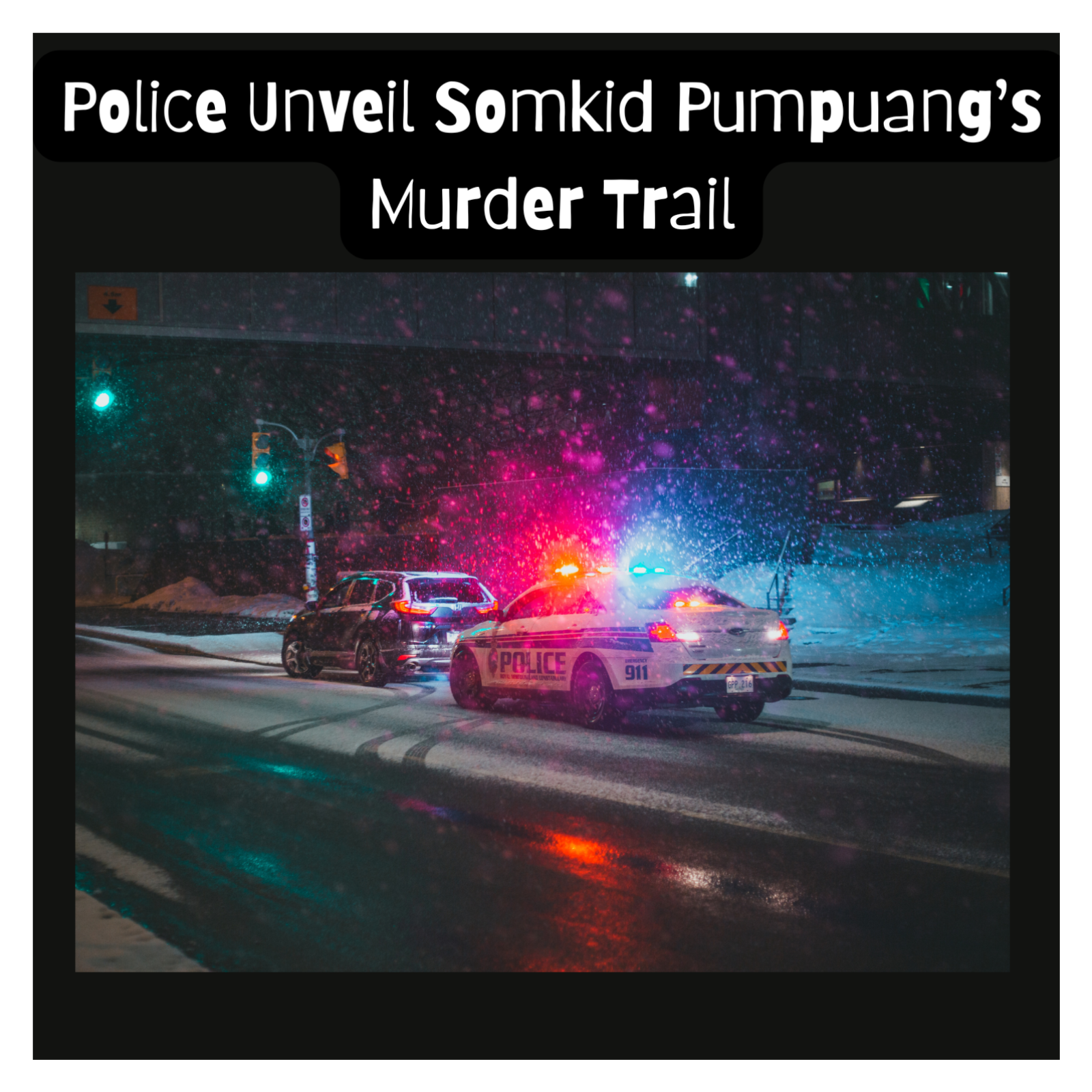 Police Unveil Somkid Pumpuang’s Murder Trail